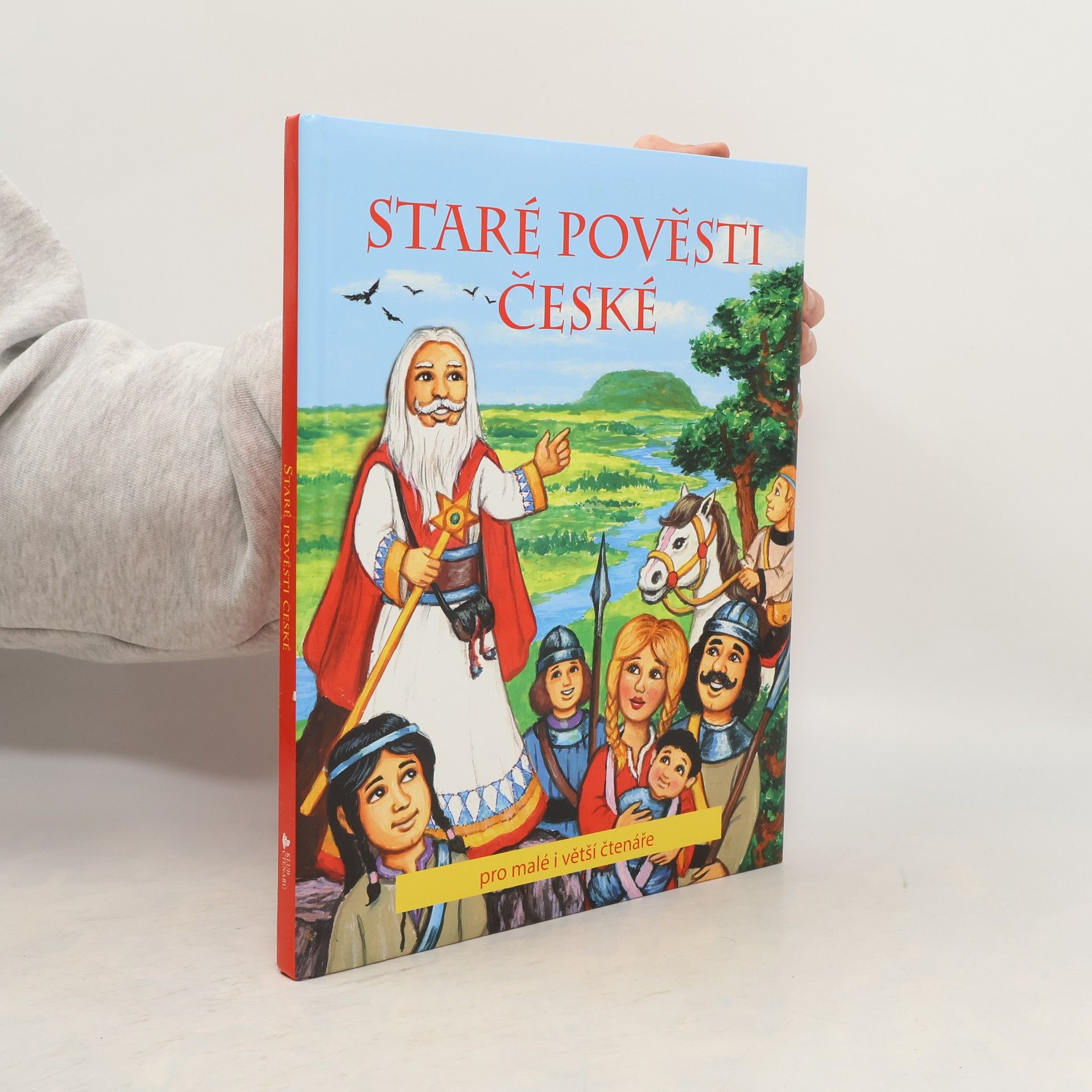 Alexandra Niklíčková Staré pověsti české : pro malé i větší čtenáře