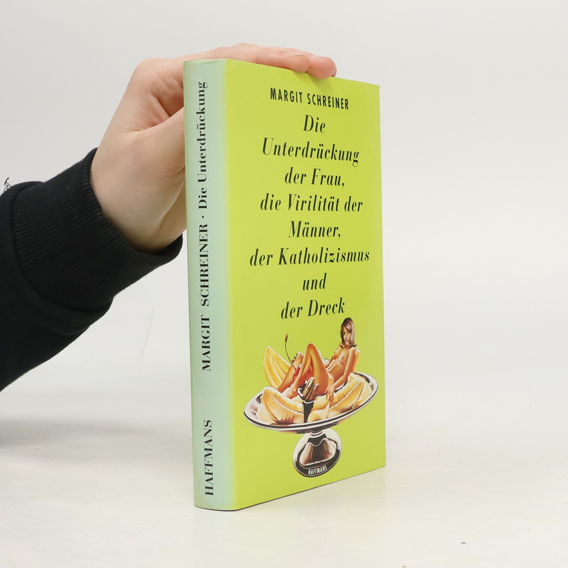 Margit Schreiner Die Unterdrückung der Frau, die Virilität der Männer, der Katholizismus und der Dreck
