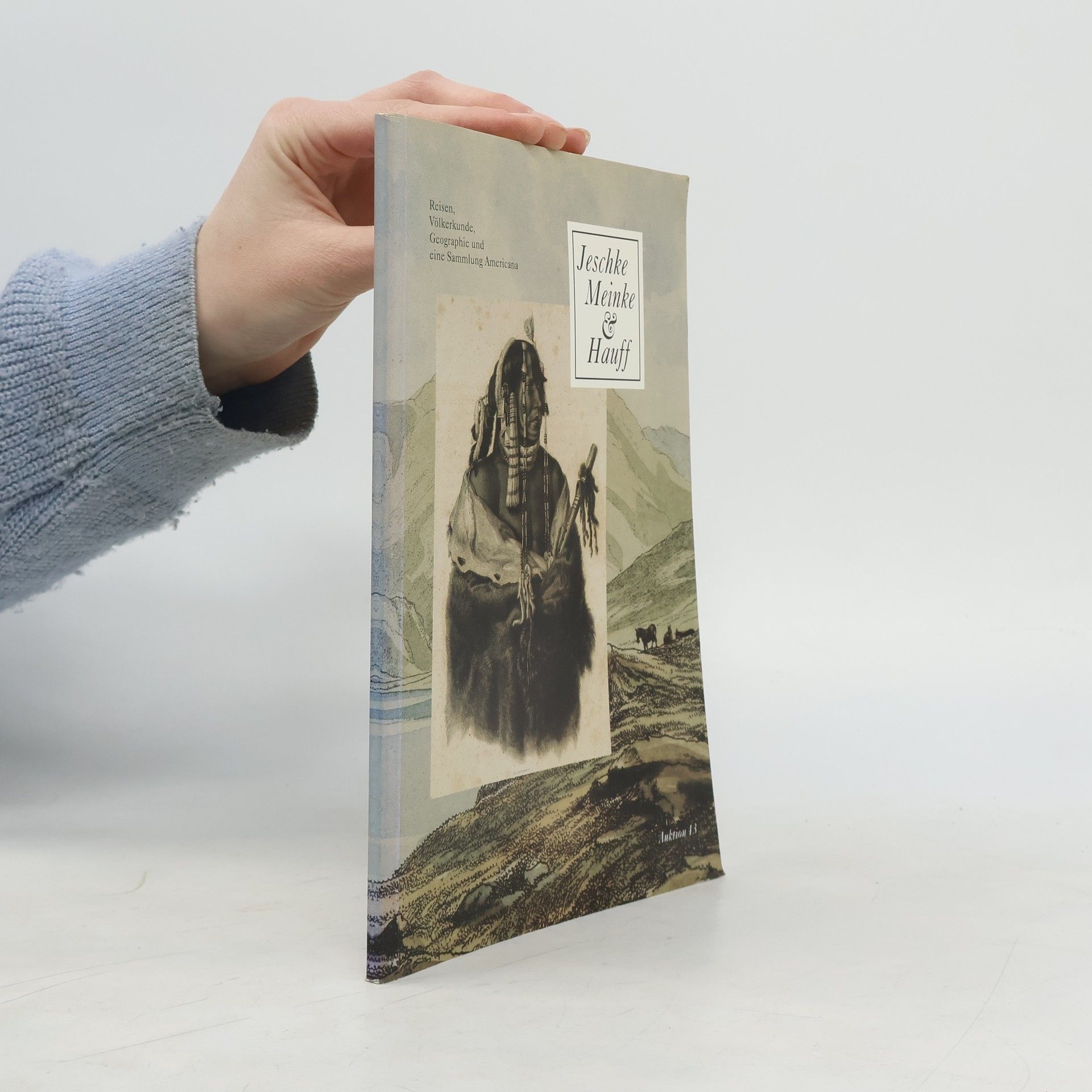 Autores varios Auktion 13. Sonderkatalog Reisewerke, Völkerkunde, Geographie