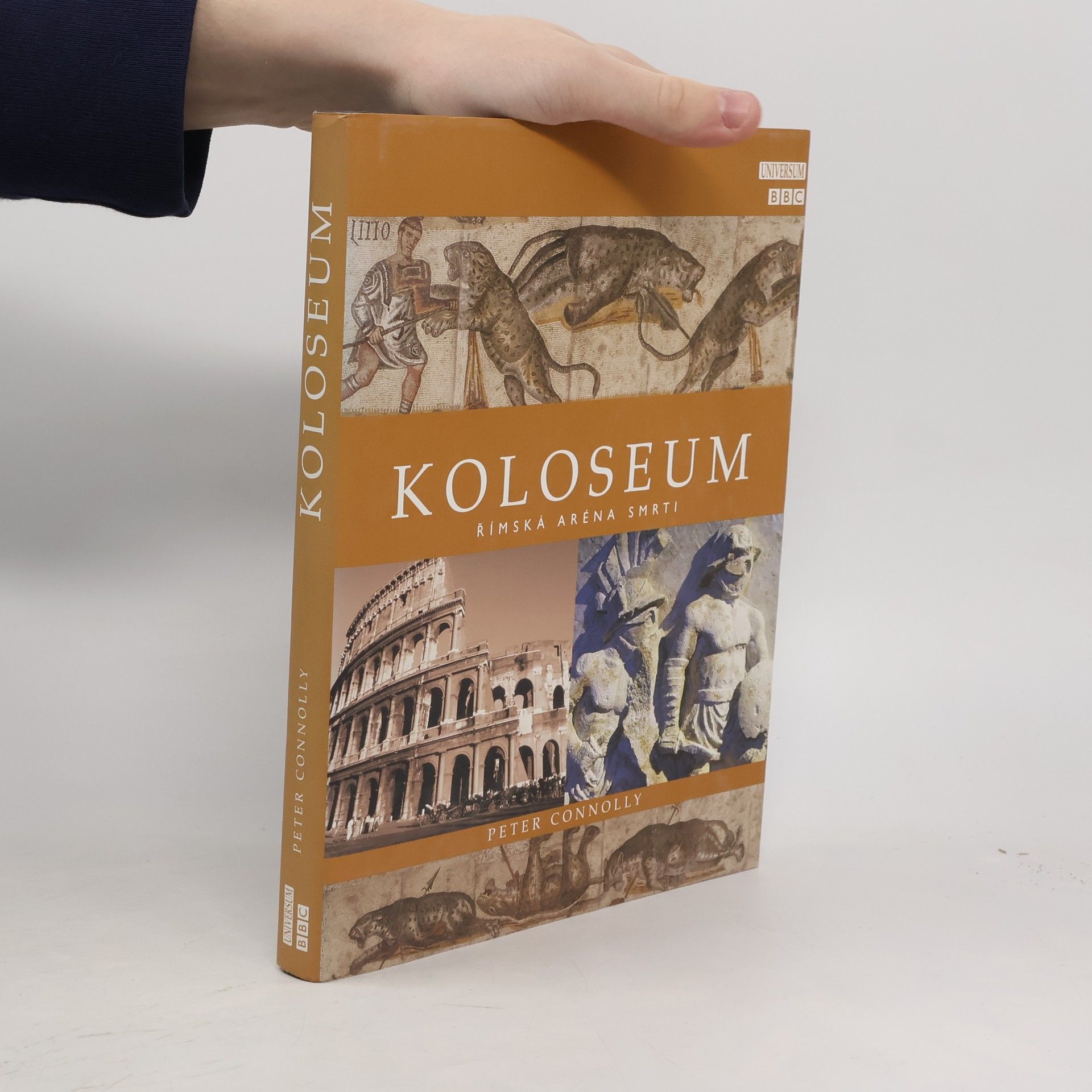 Peter Connolly Koloseum : římská aréna smrti