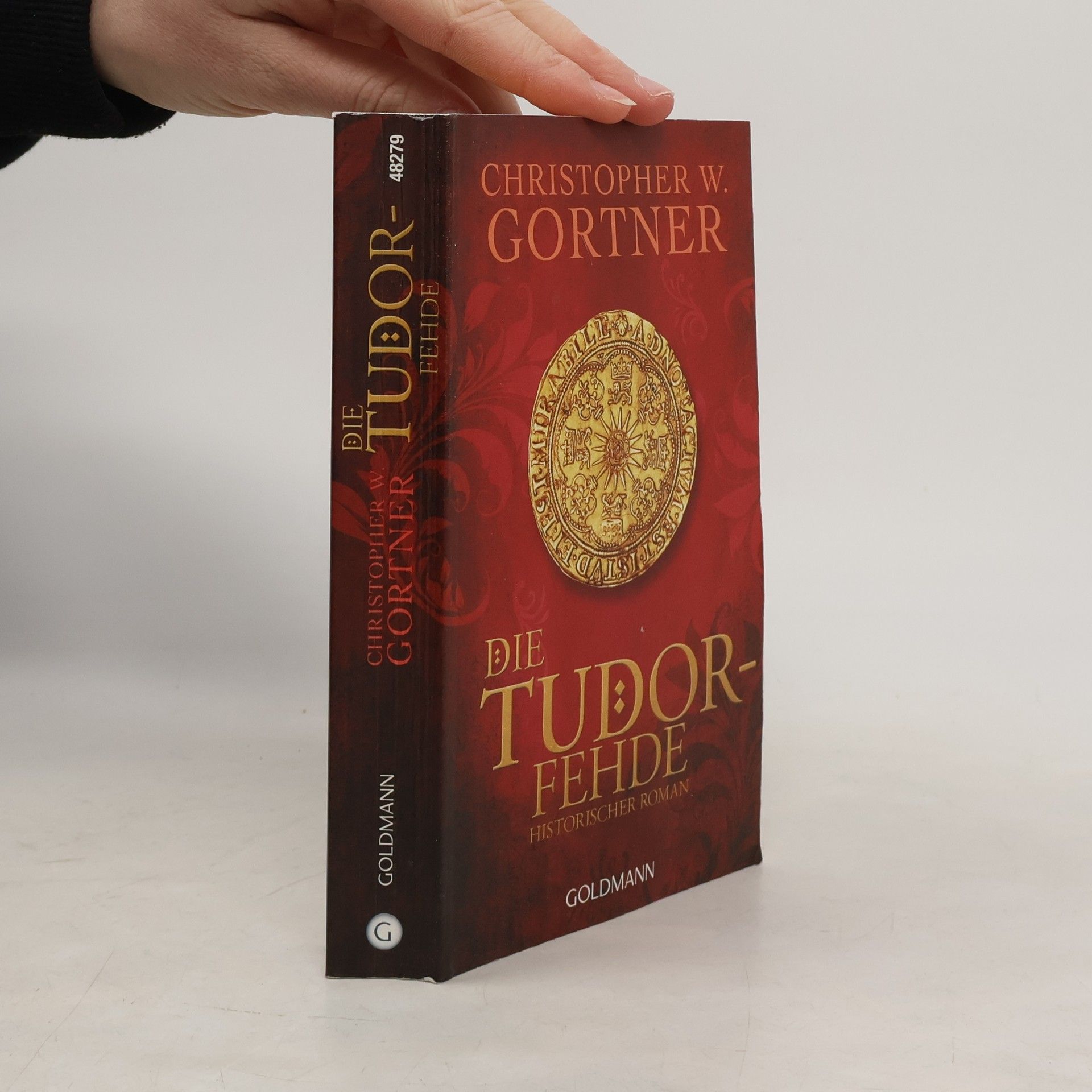 Christopher W. Gortner Die Tudor-Fehde
