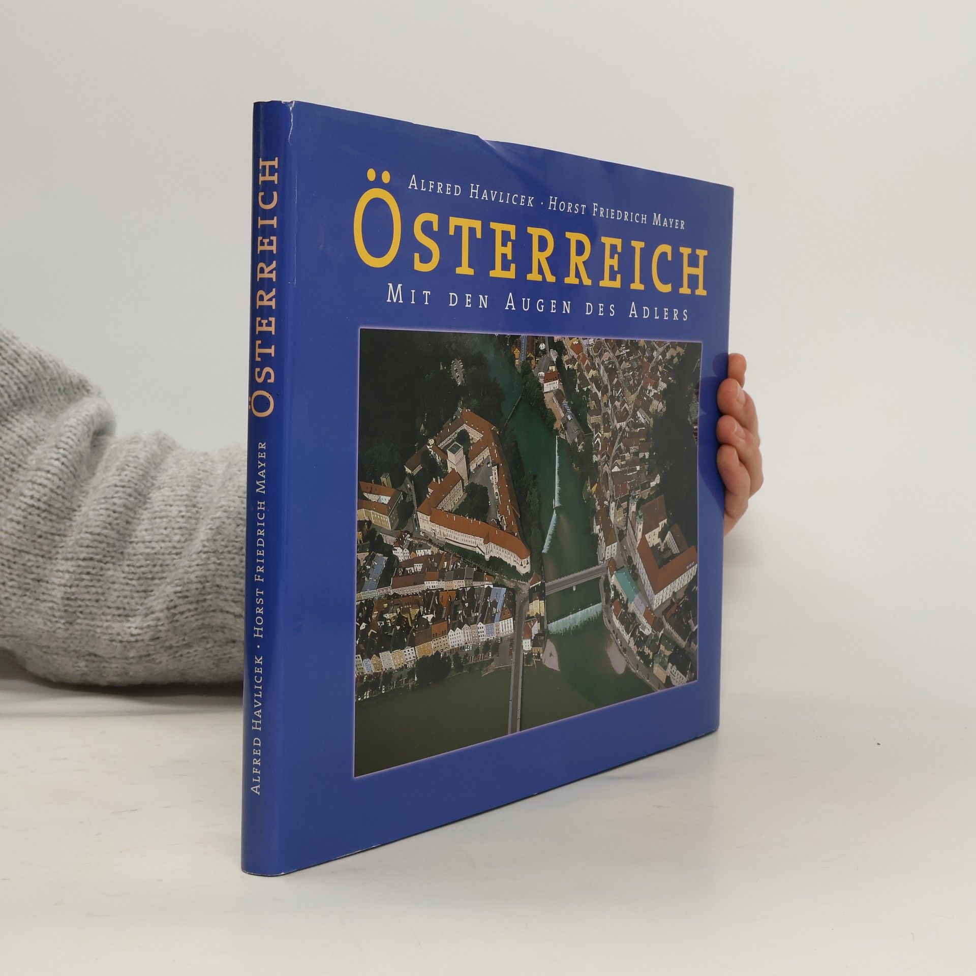 Alfred Havlicek Österreich mit den Augen des Adlers