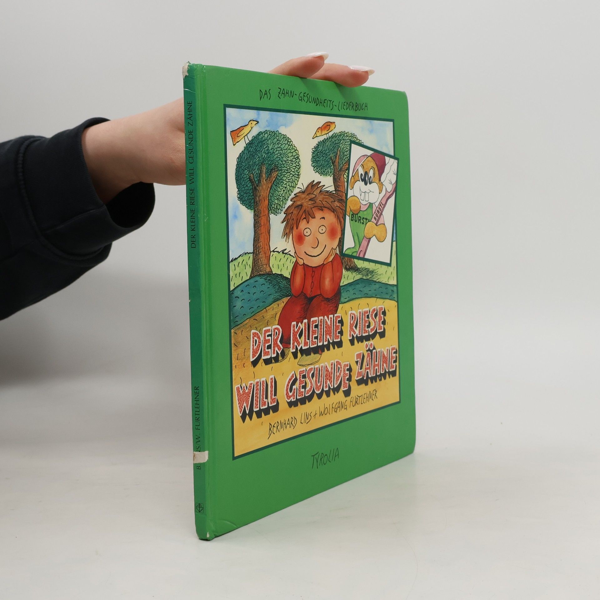 Bernhard Lins Der kleine Riese will gesunde Zähne
