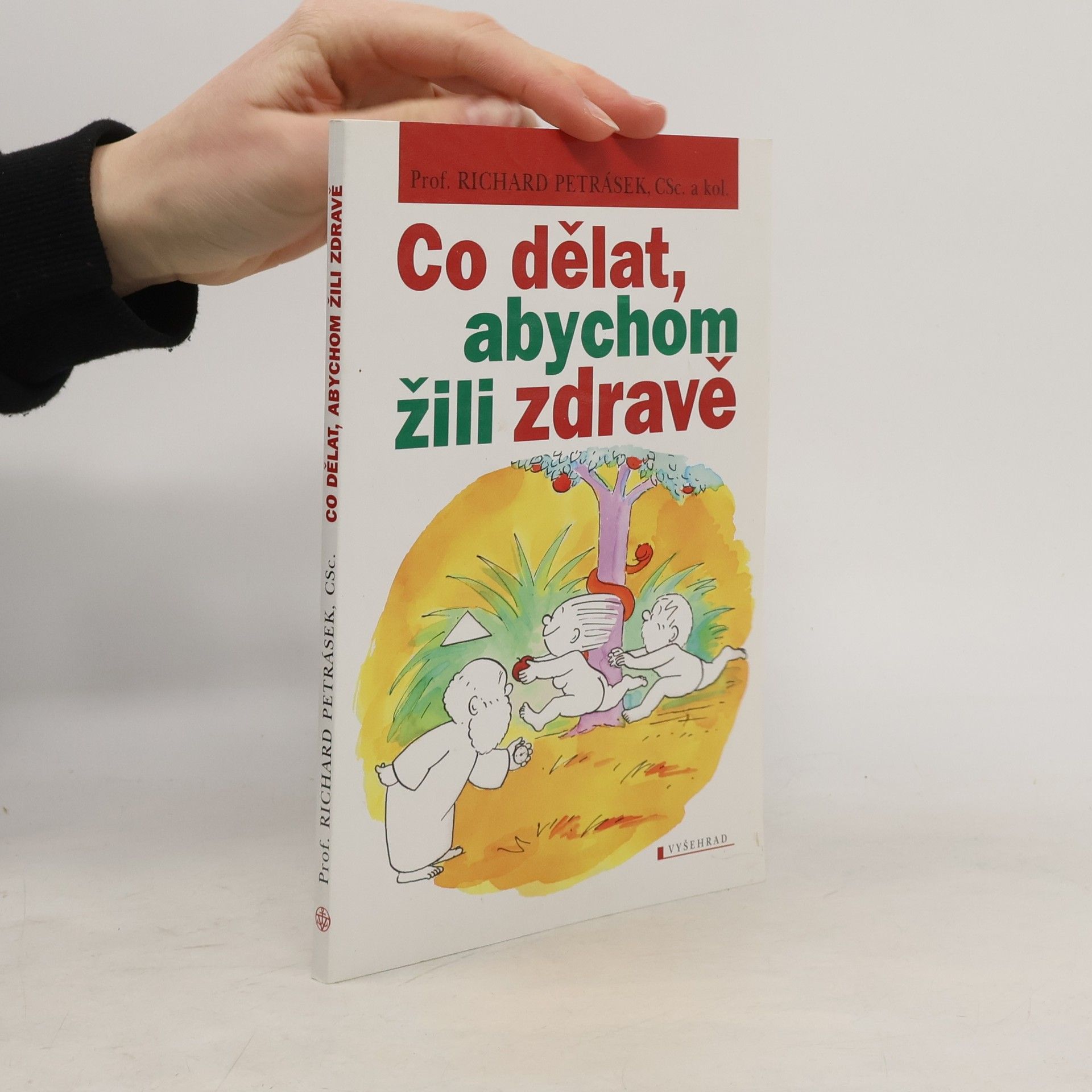 Richard Petrásek Co dělat, abychom žili zdravě