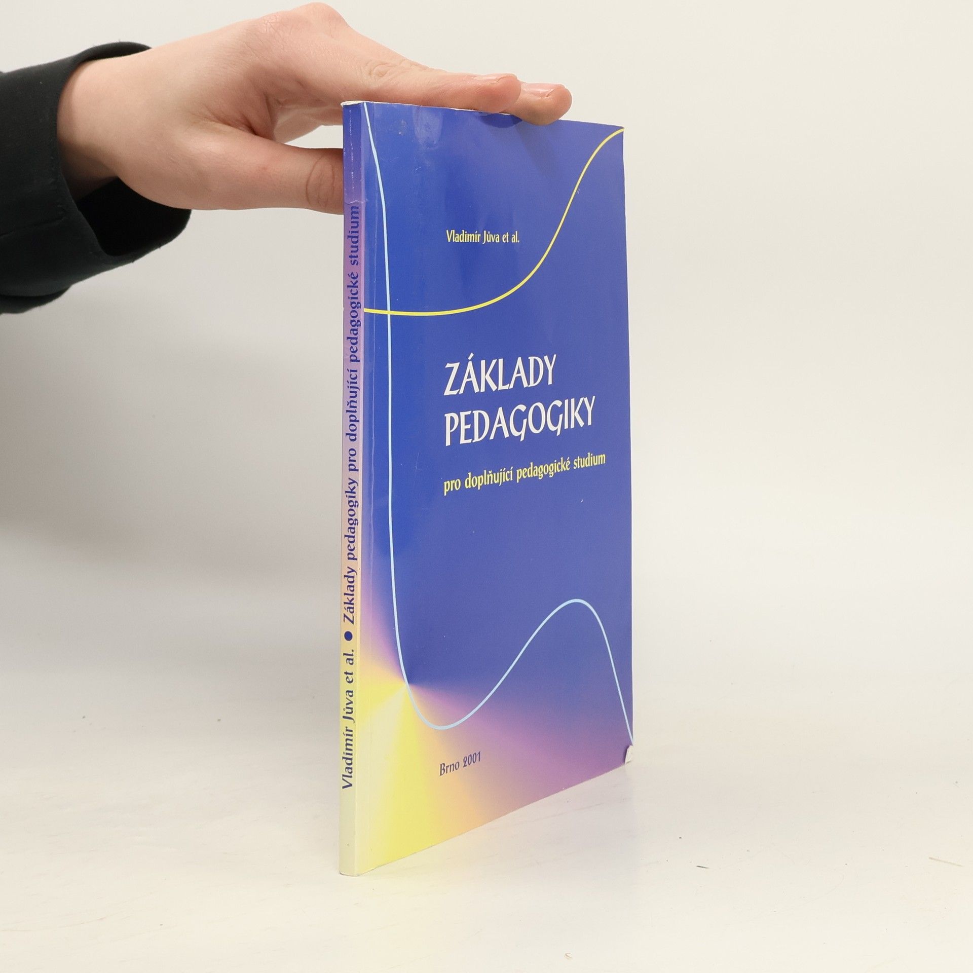 Vladimír Jůva Základy pedagogiky pro doplňující pedagogické studium