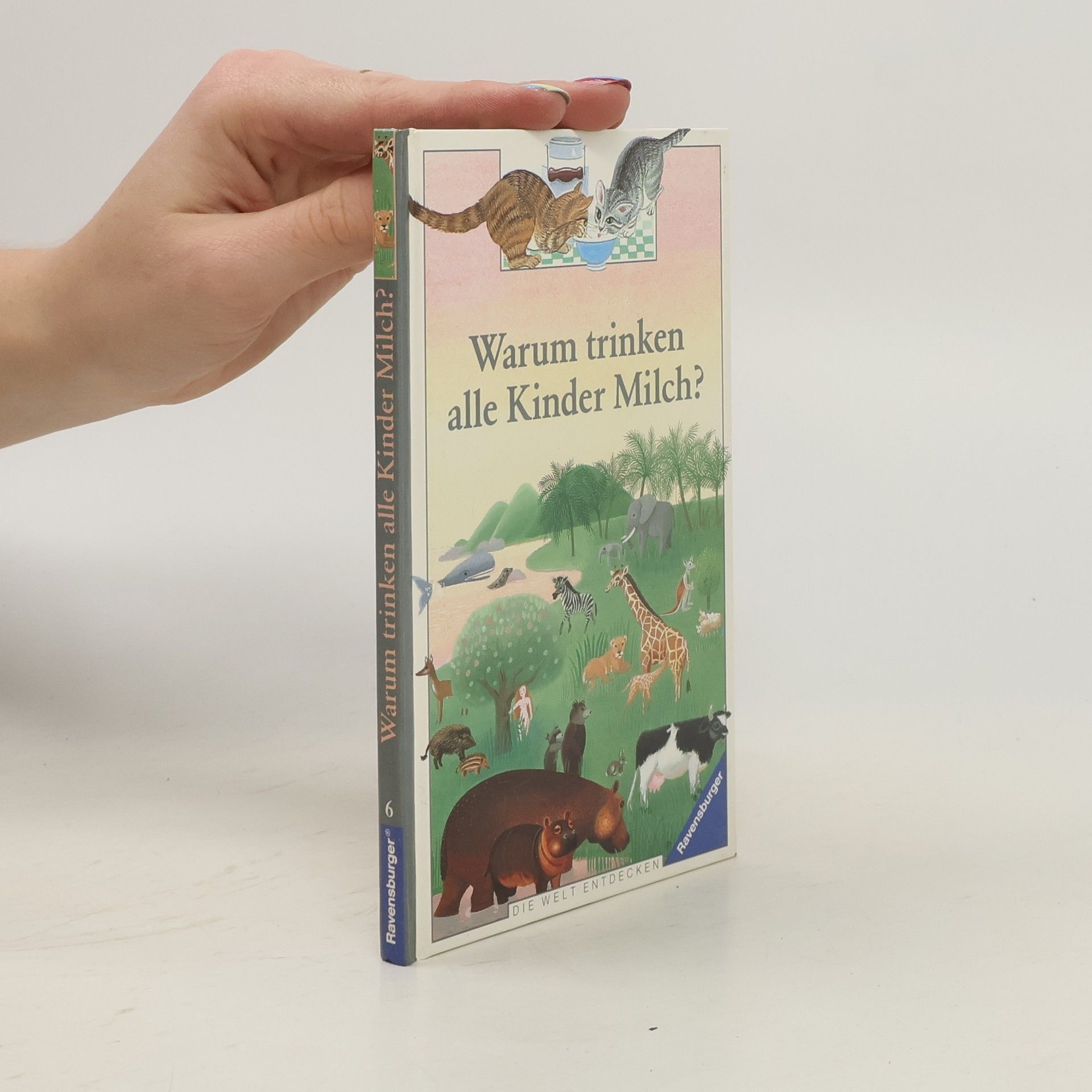 Autores varios Warum trinken alle Kinder Milch? 6