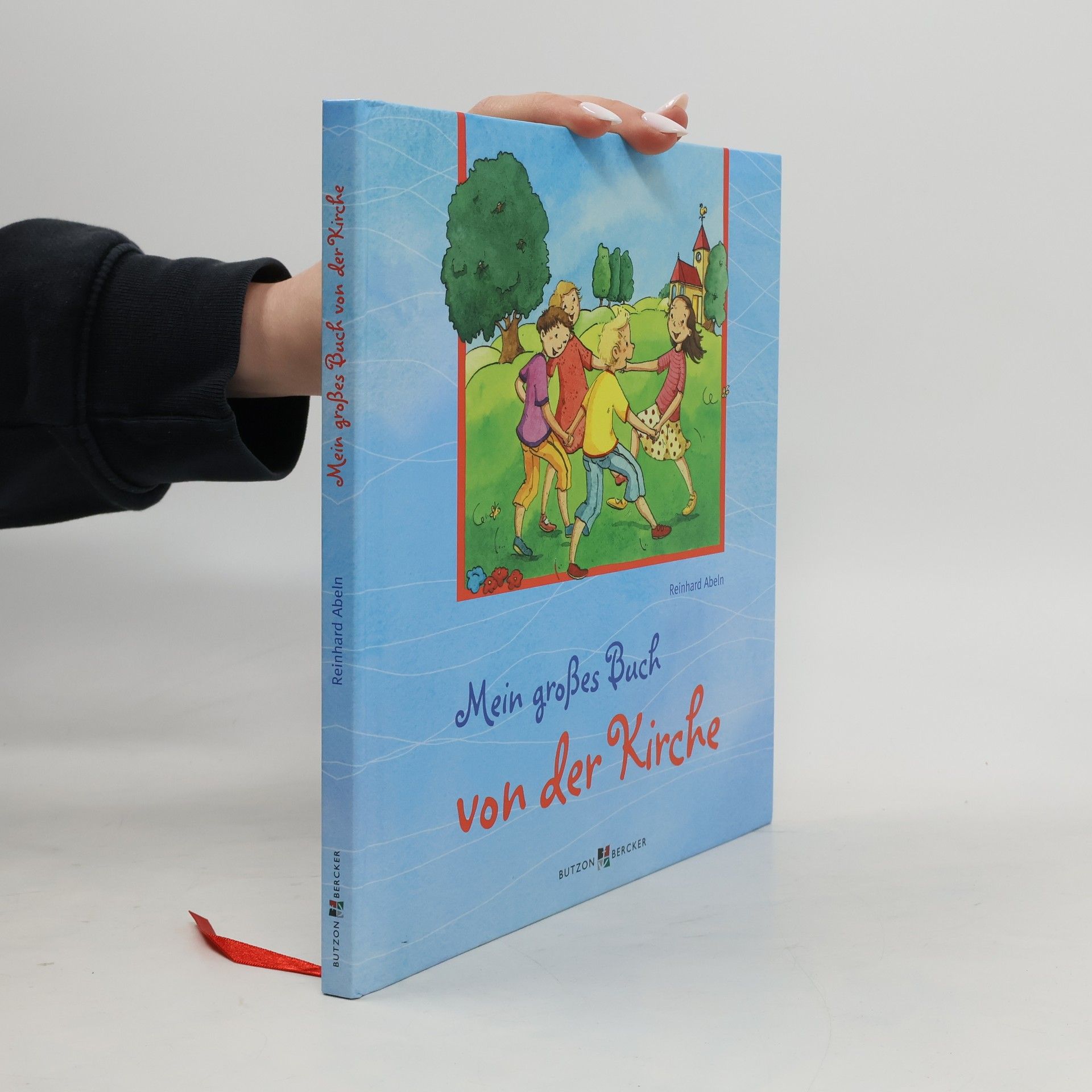 Reinhard Abeln Mein großes Buch von der Kirche