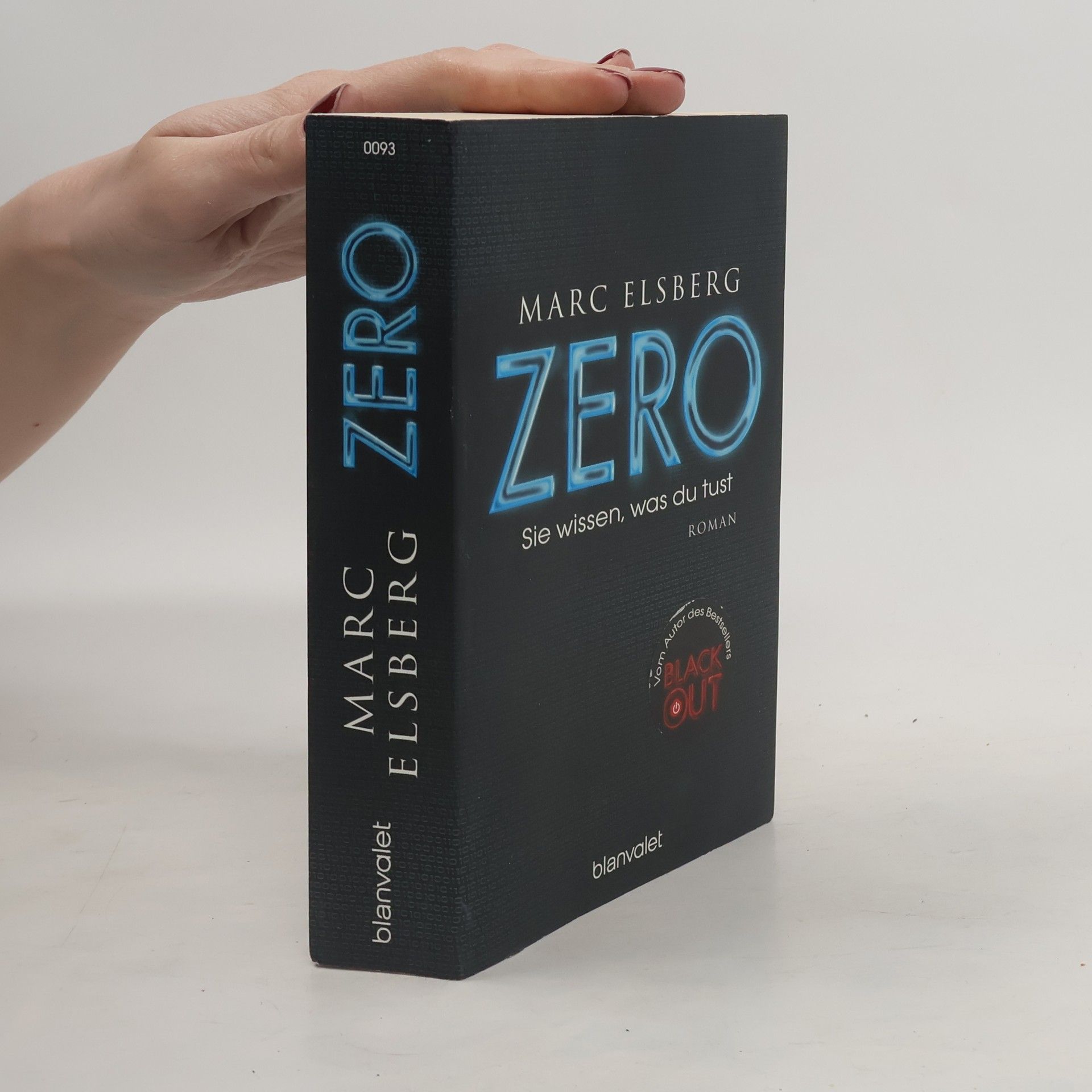 Marc Elsberg Zero. Sie wissen, was du tust