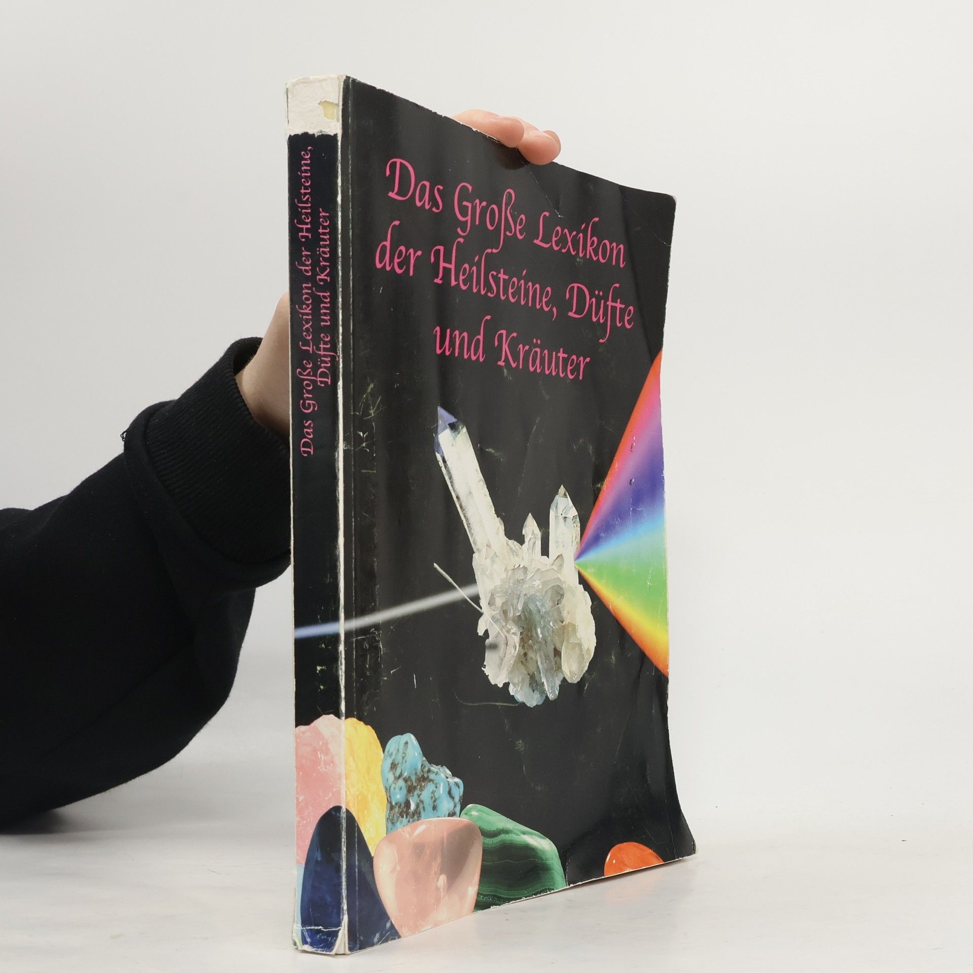 Autorenkollektiv Das Große Lexikon der Heilsteine, Düfte und Kräuter