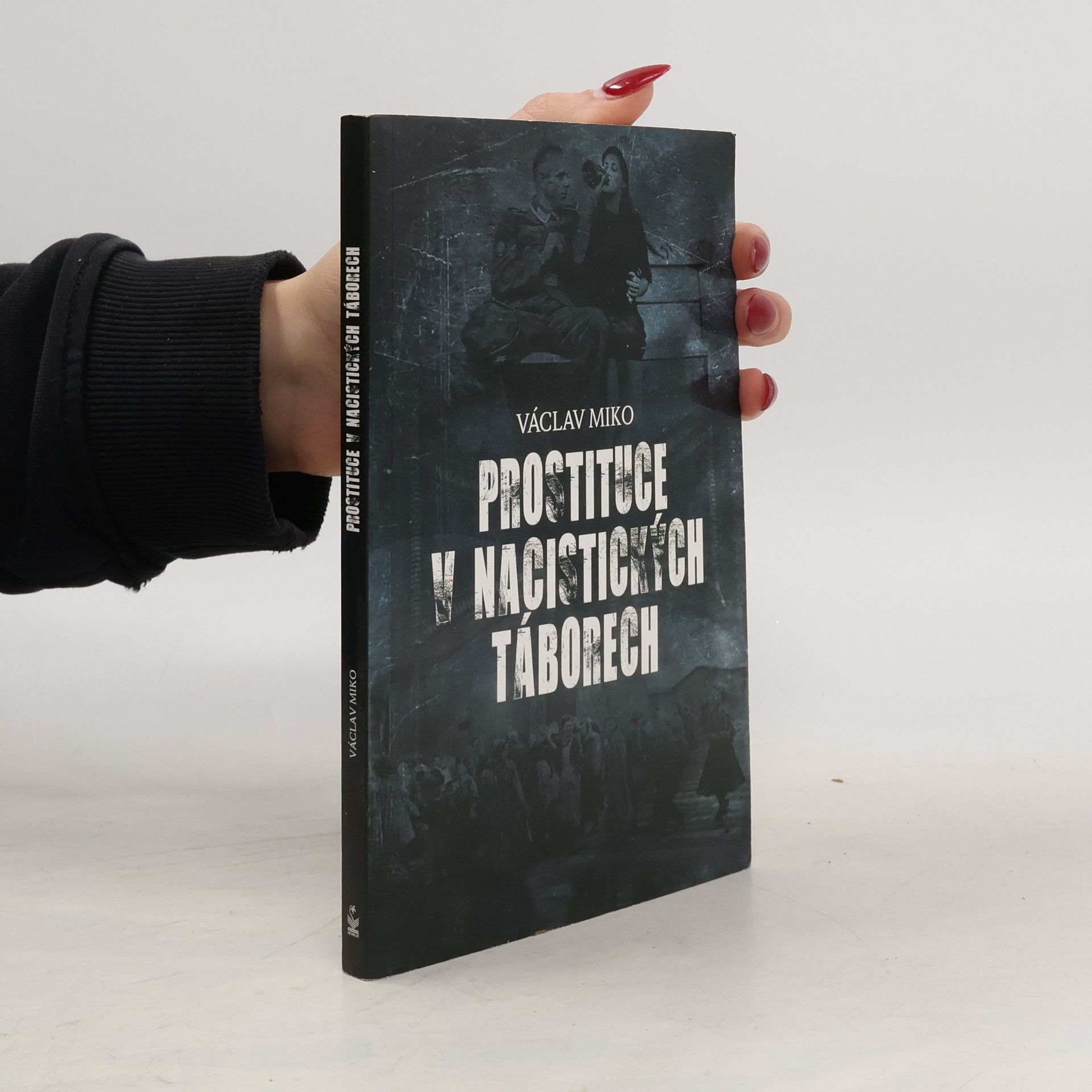 Václav Miko Prostituce v nacistických táborech