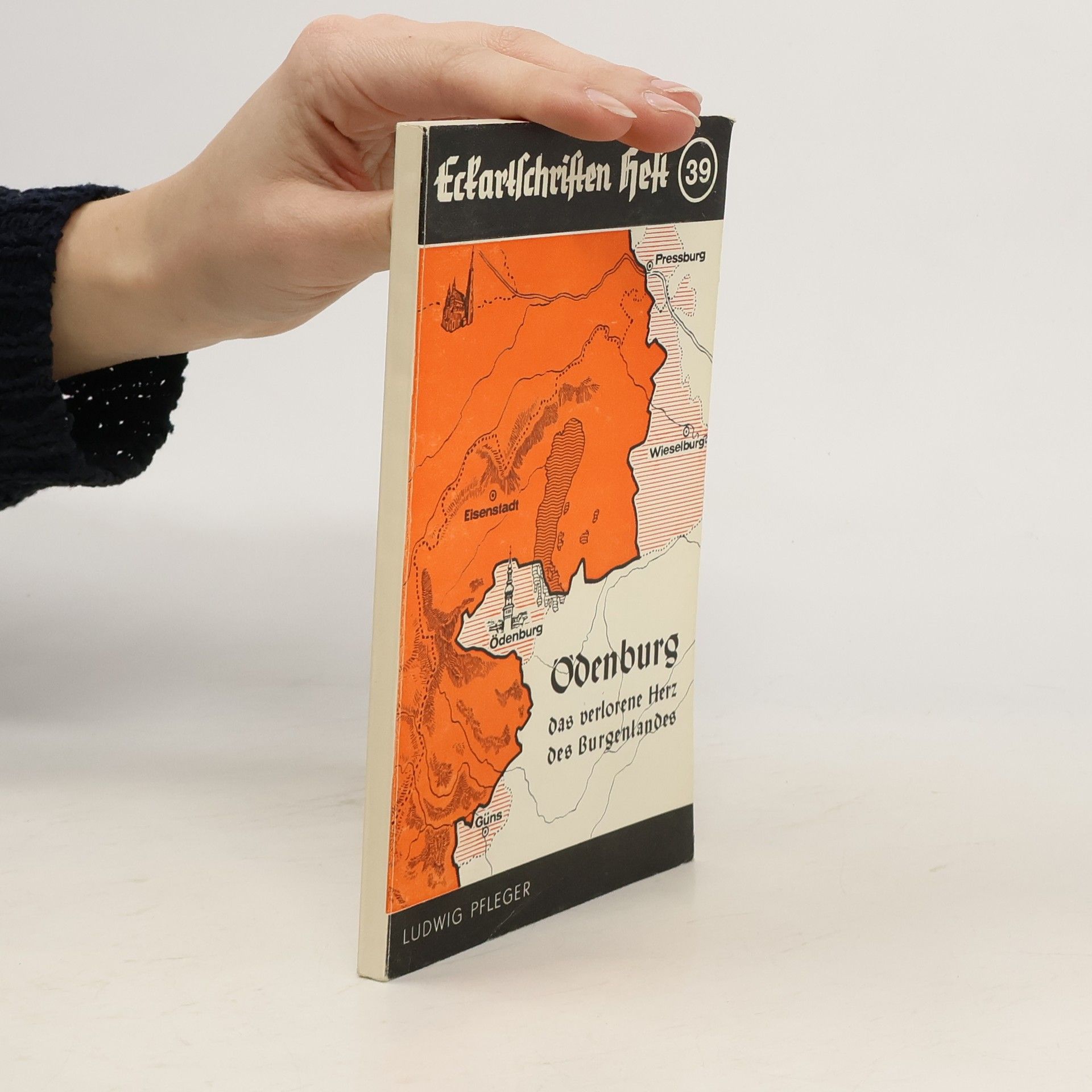 Ludwig Pfleger Ödenburg, das verlorene Herz des Burgenlandes