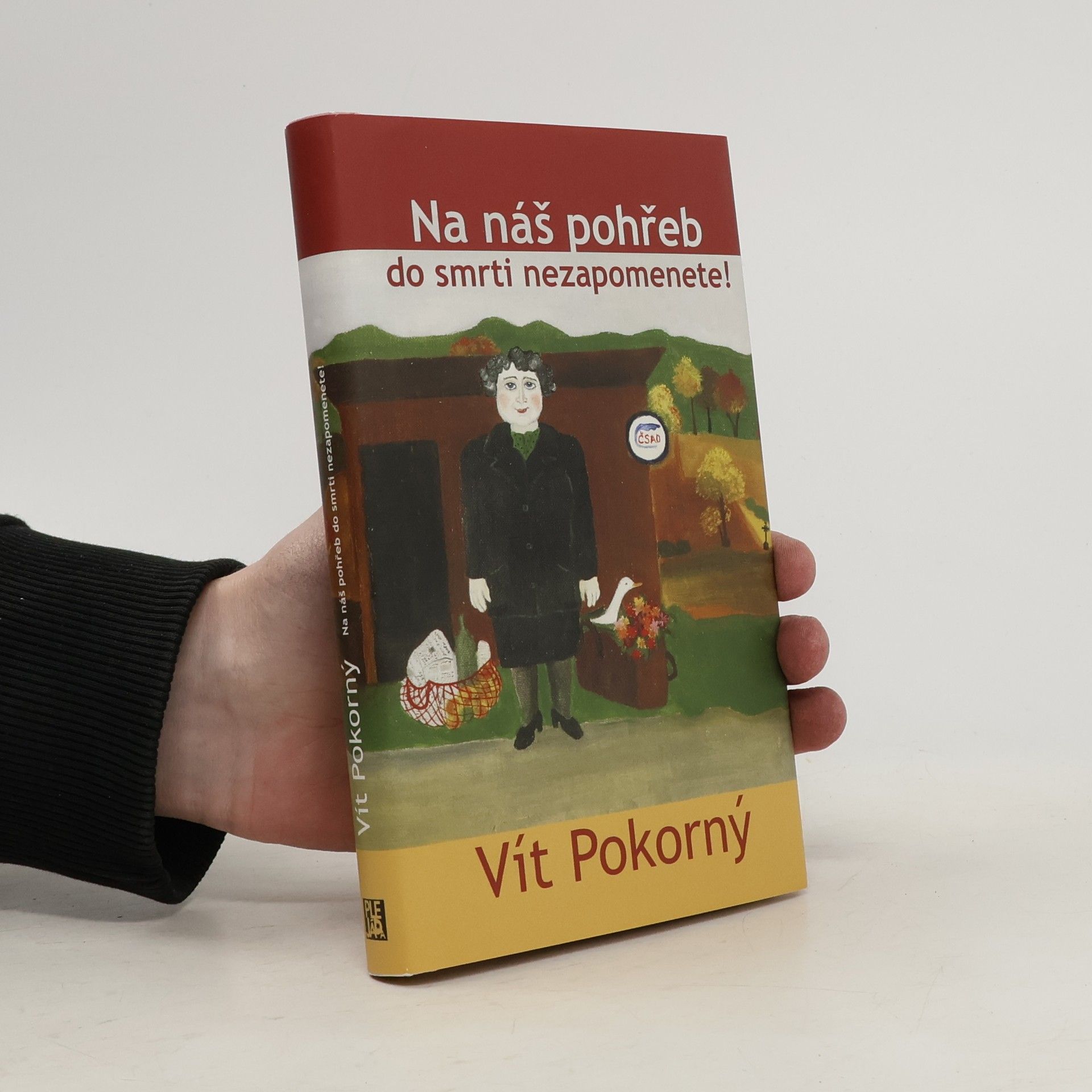 Na náš pohřeb do smrti nezapomenete!