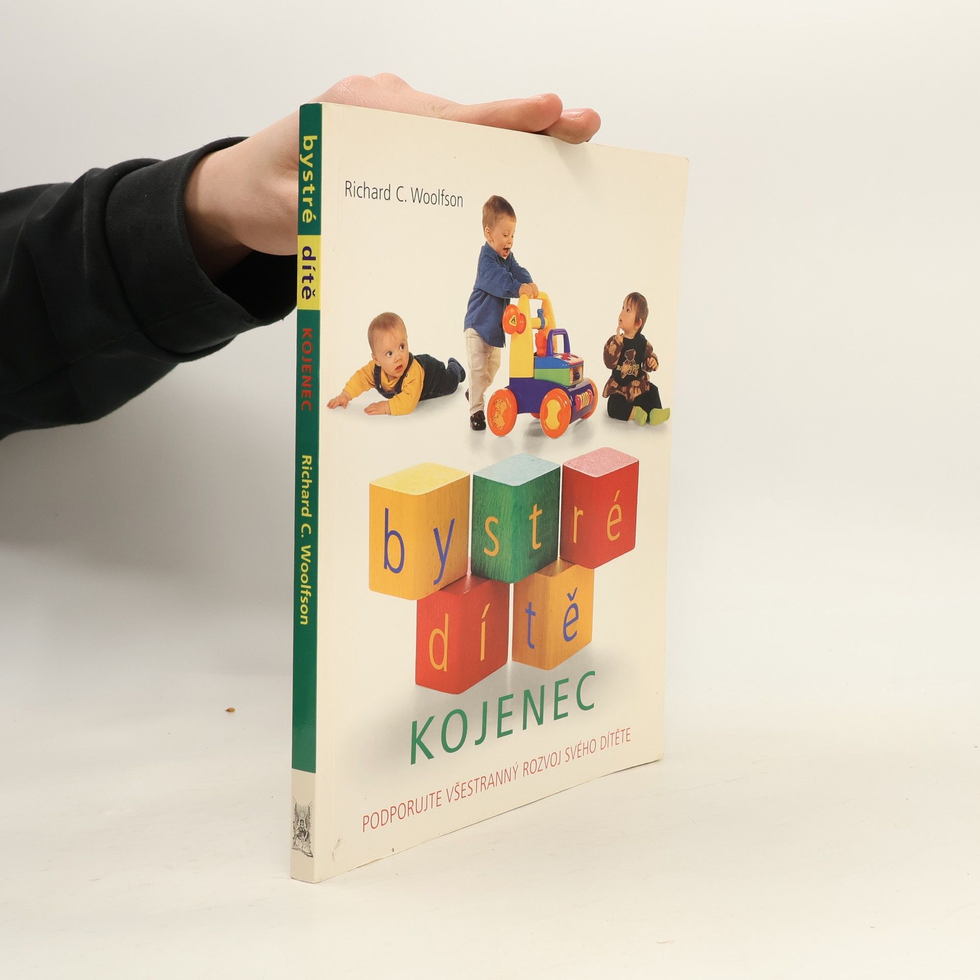 Richard C. Woolfson Bystré dítě. Kojenec. Podporujte všestranný rozvoj svého dítěte