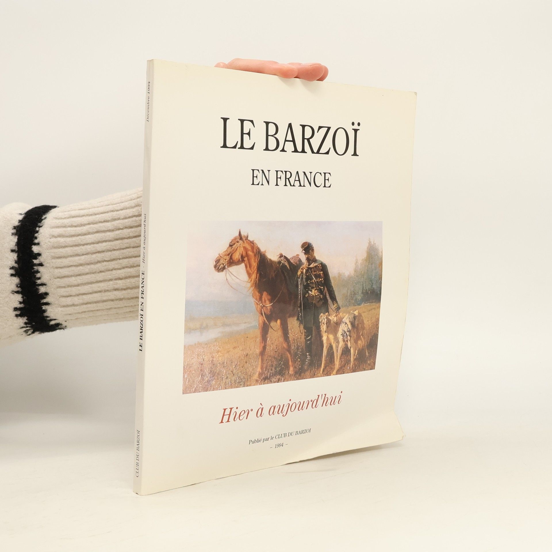 Auteurscollectief Le Barzoï en France: Hier à aujourd'hui
