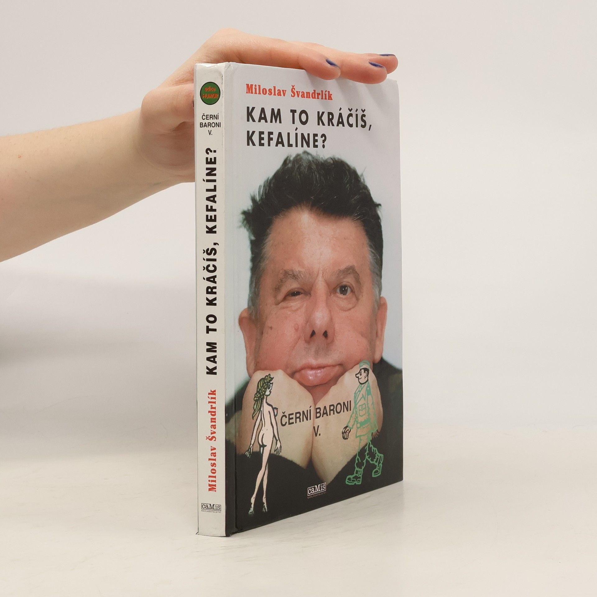 Miloslav Švandrlík Černí baroni V. Kam to kráčíš, Kefalíne? Ještě máme, co jsme chtěli