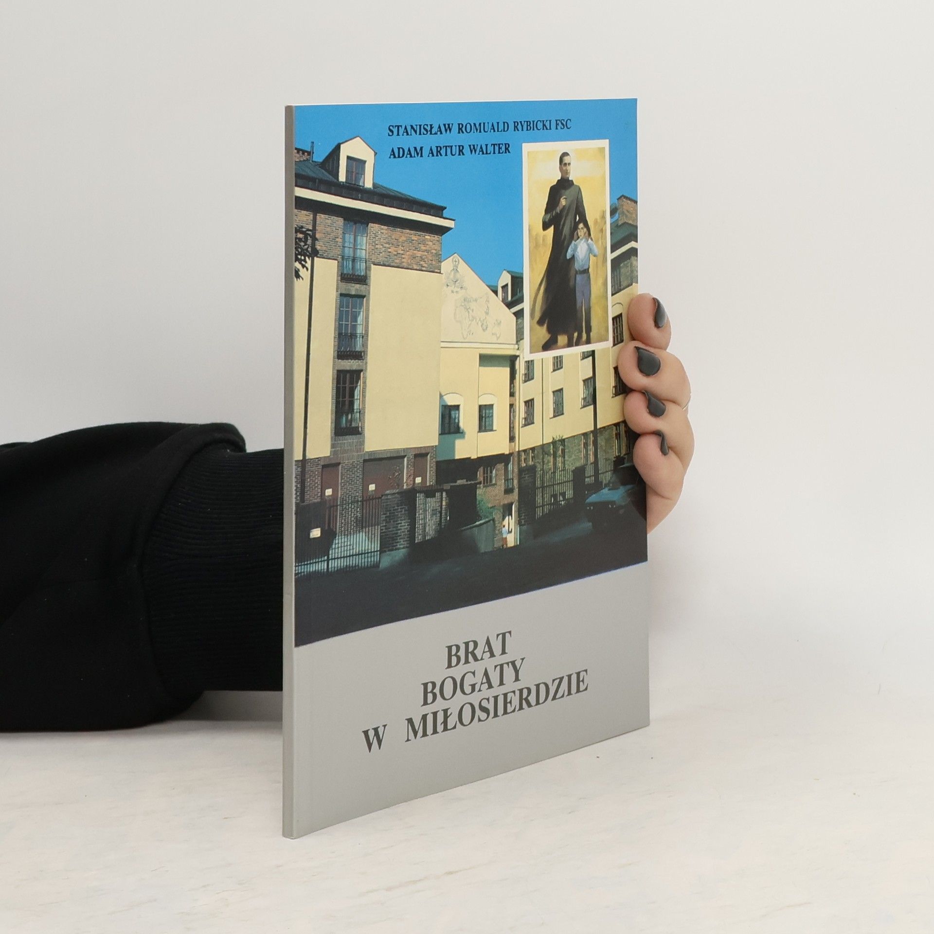 Stanisław Romuald Rybicki FSC Brat bogaty w miłosierdzie