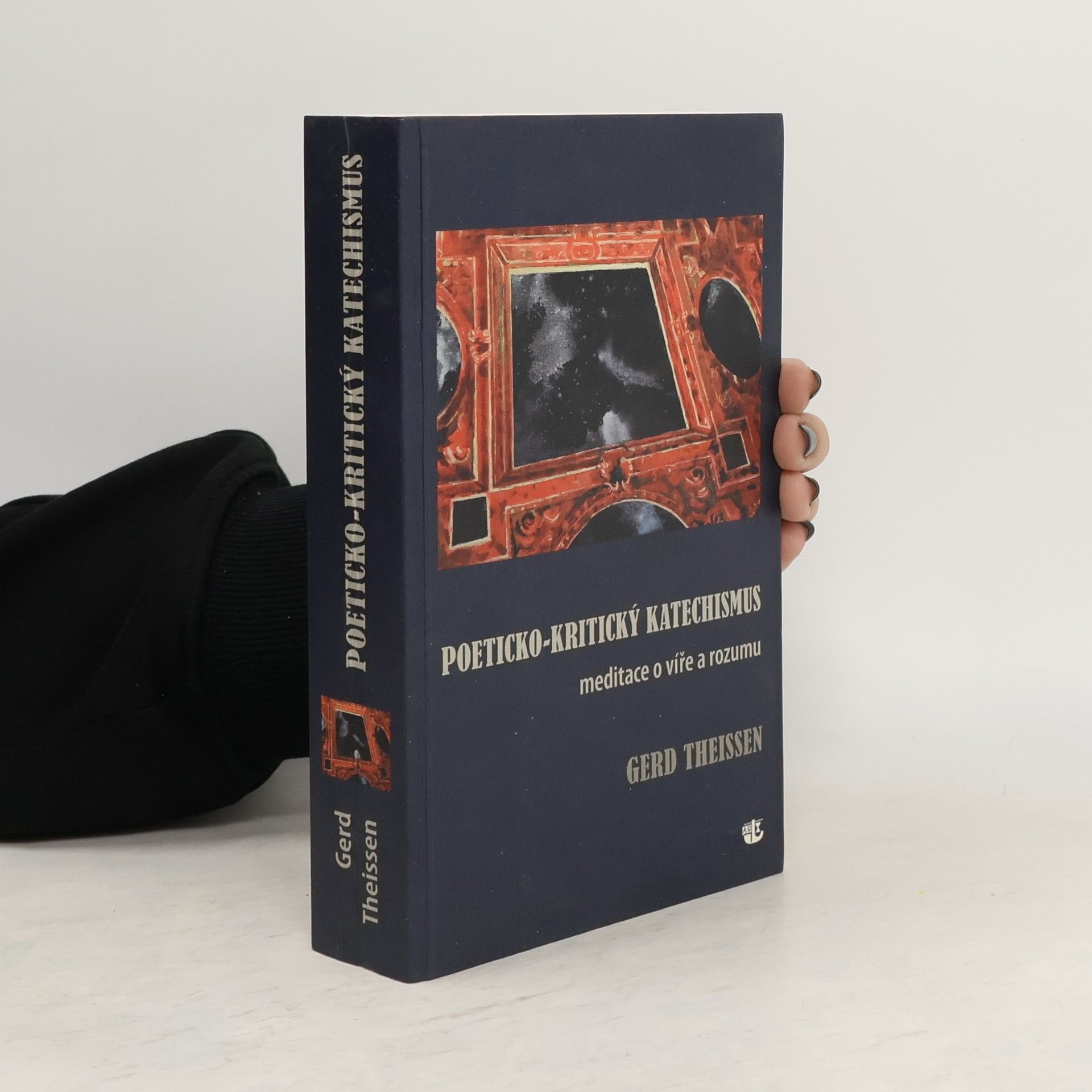 Gerd Theißen Poeticko-kritický katechismus: Meditace o víře a rozumu