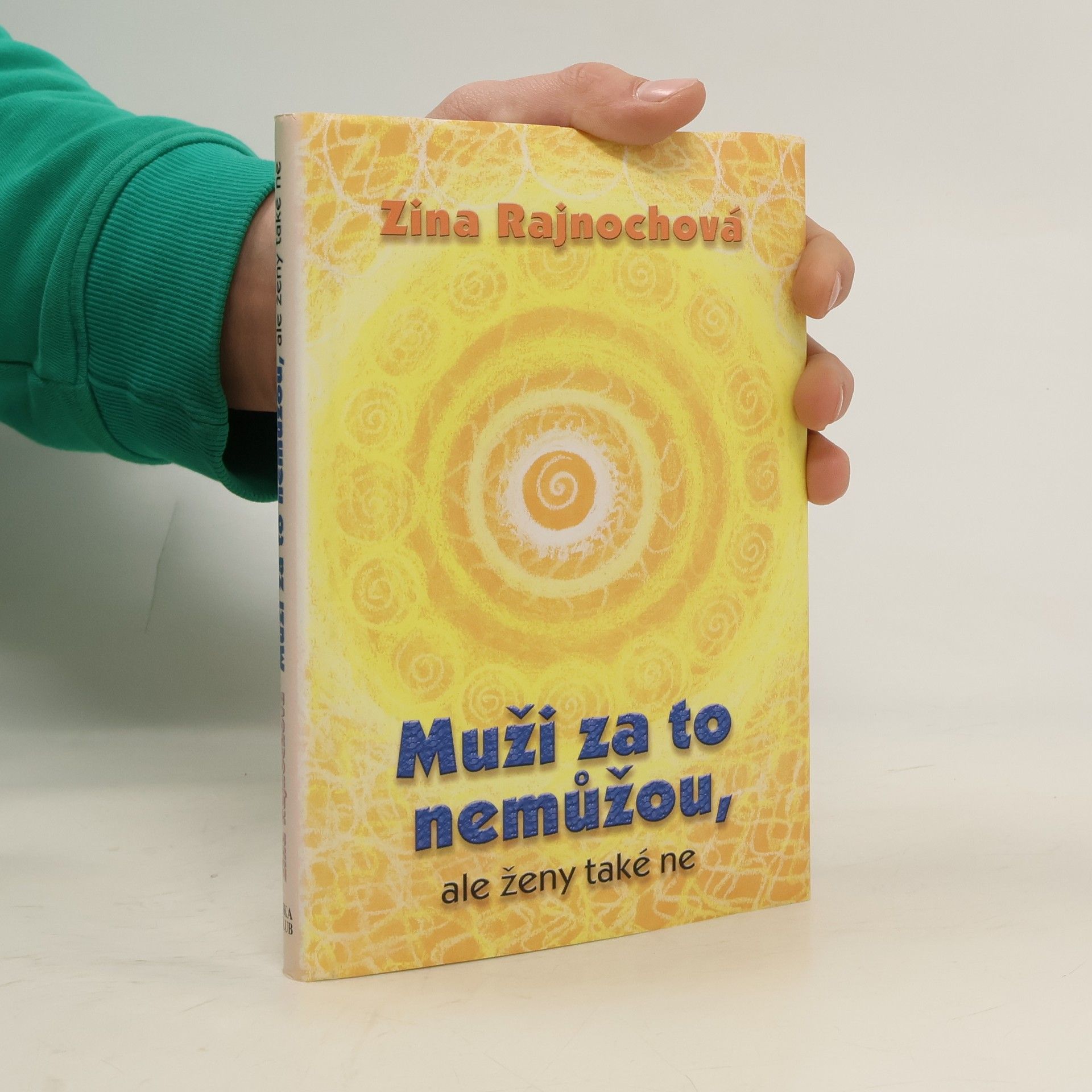 Zina Rajnochová Muži za to nemůžou, ale ženy také ne