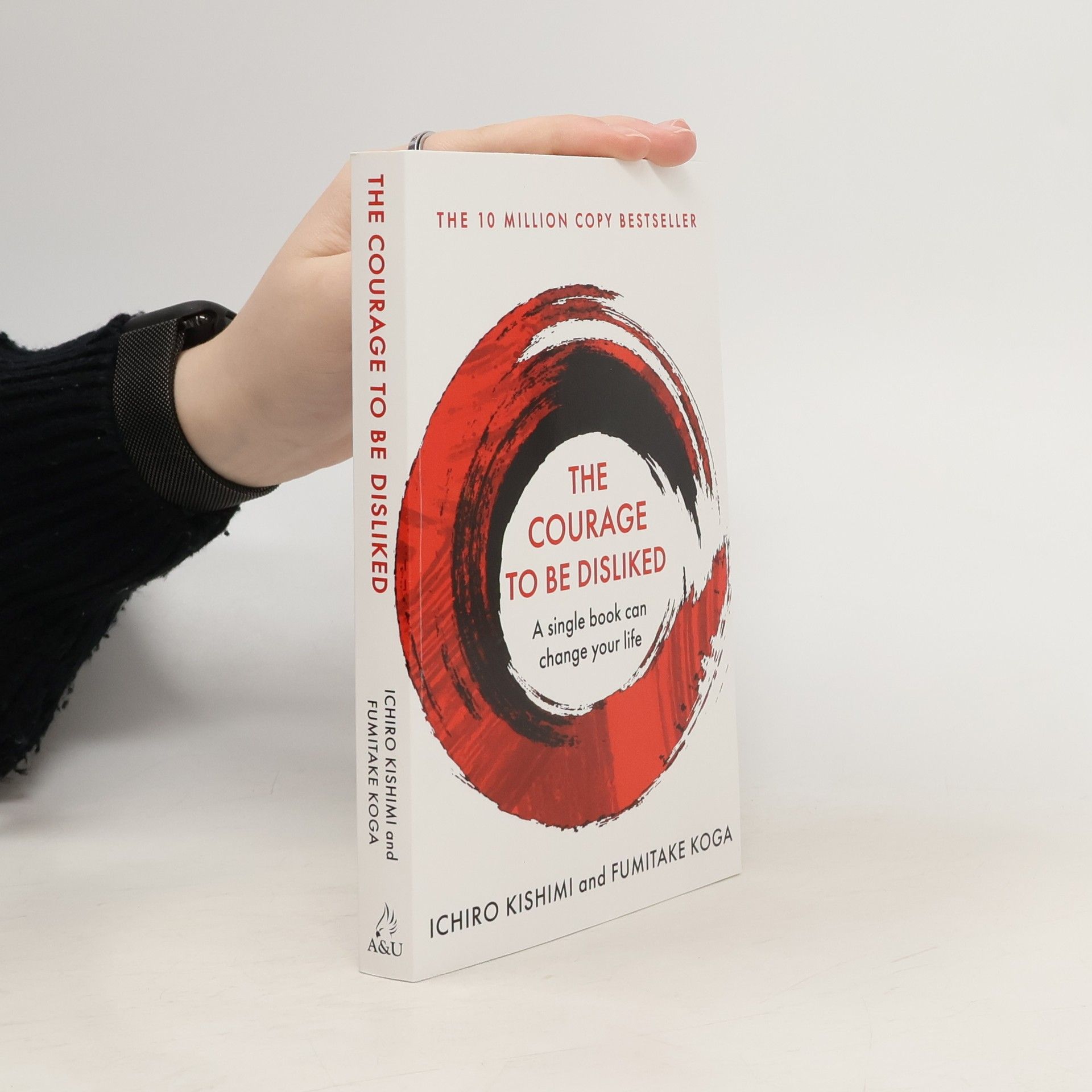 Ičiró Kišimi The Courage To Be Disliked