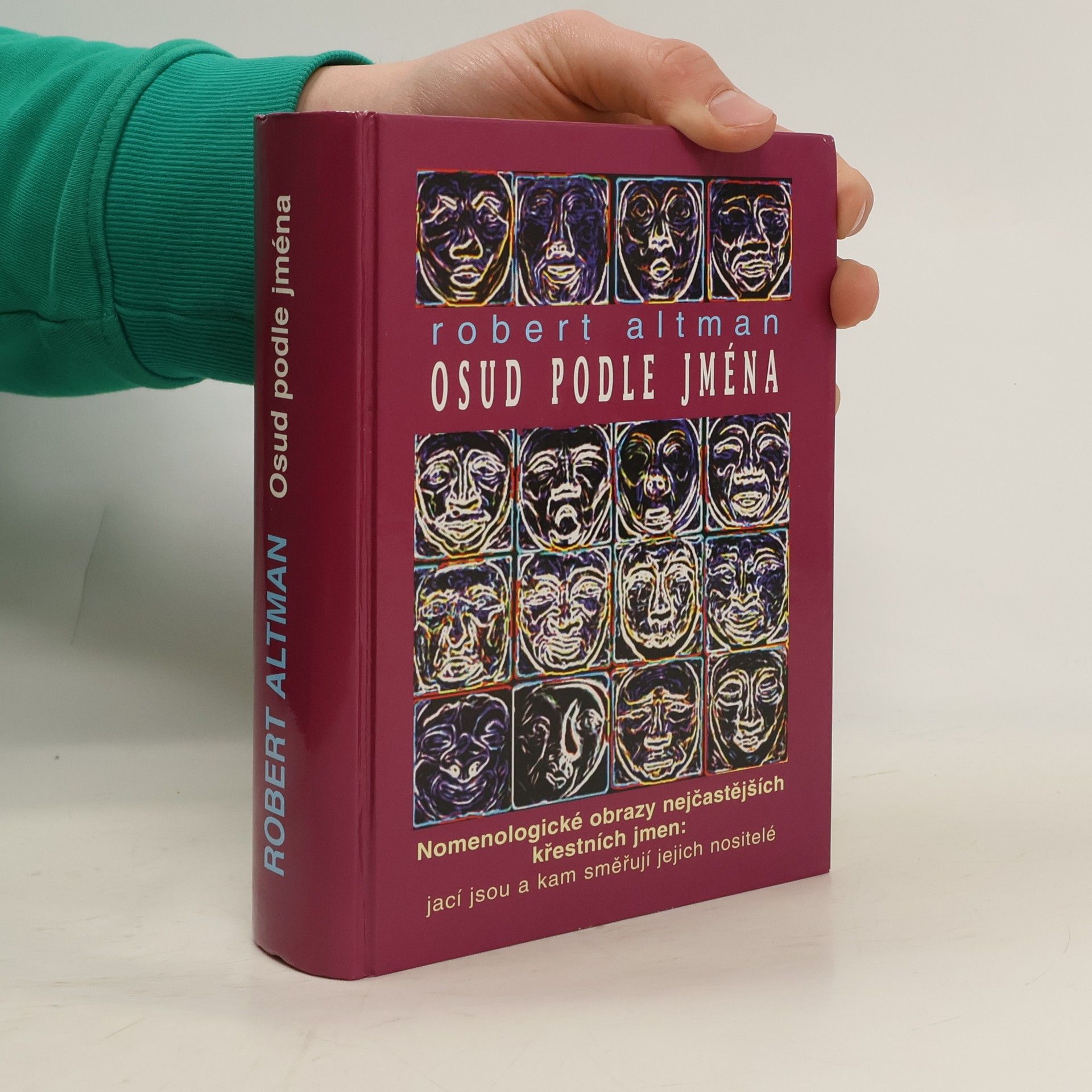 Robert Altman Osud podle jména. Nomenologické obrazy nejčastějších křestních jmen: jací jsou a kam směřují jejich nositelé