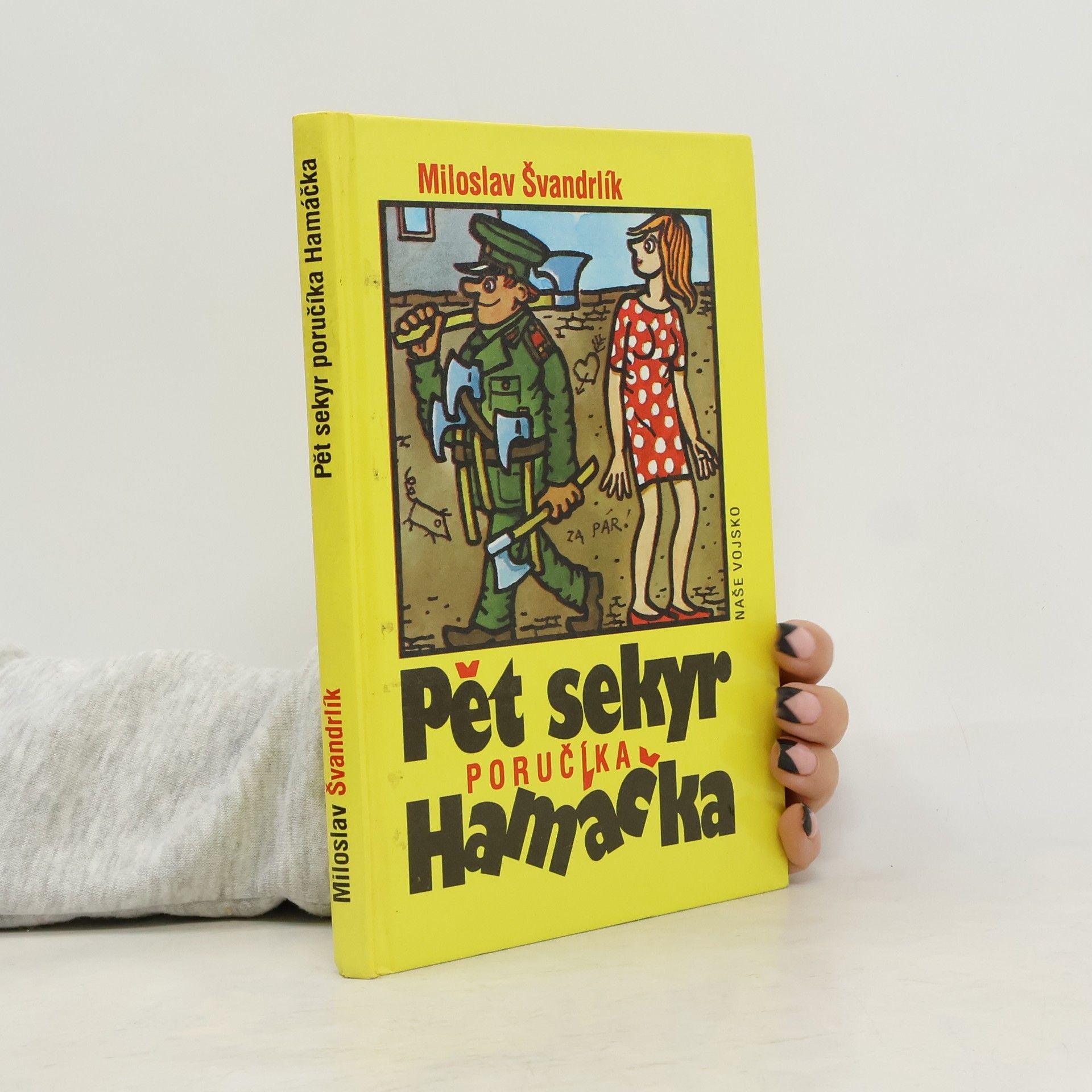 Miloslav Švandrlík Pět sekyr poručíka Hamáčka