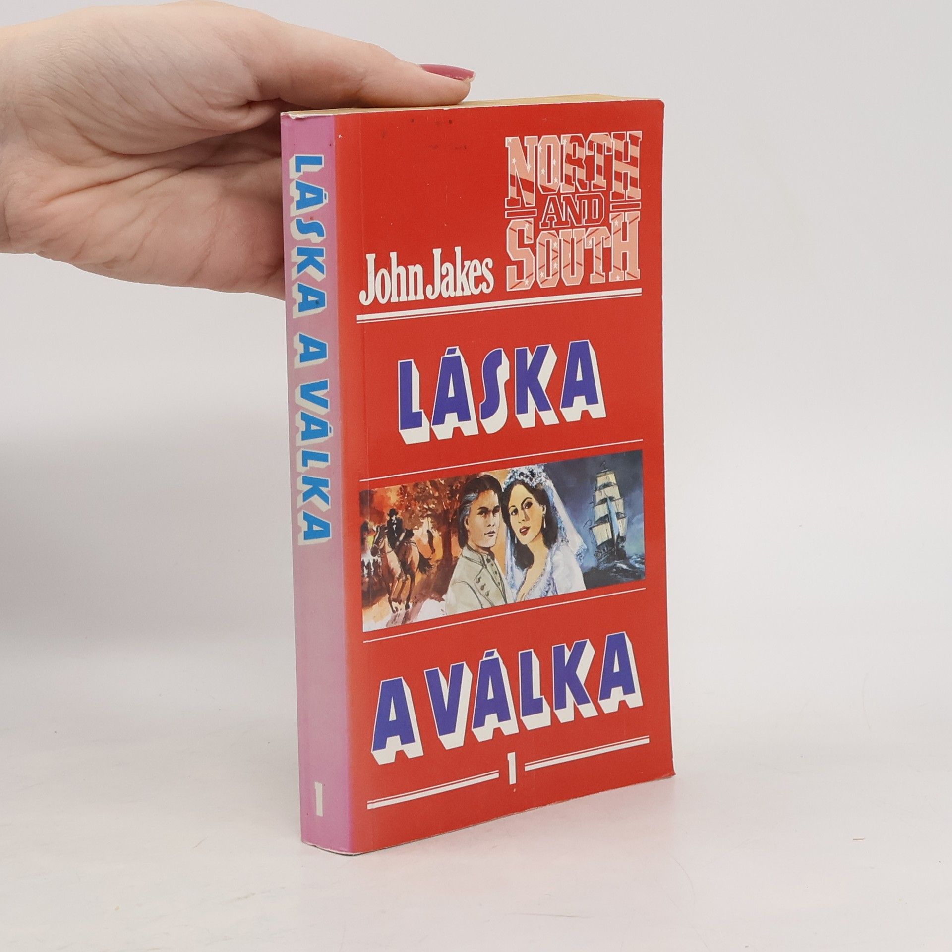 John Jakes Láska a válka 1