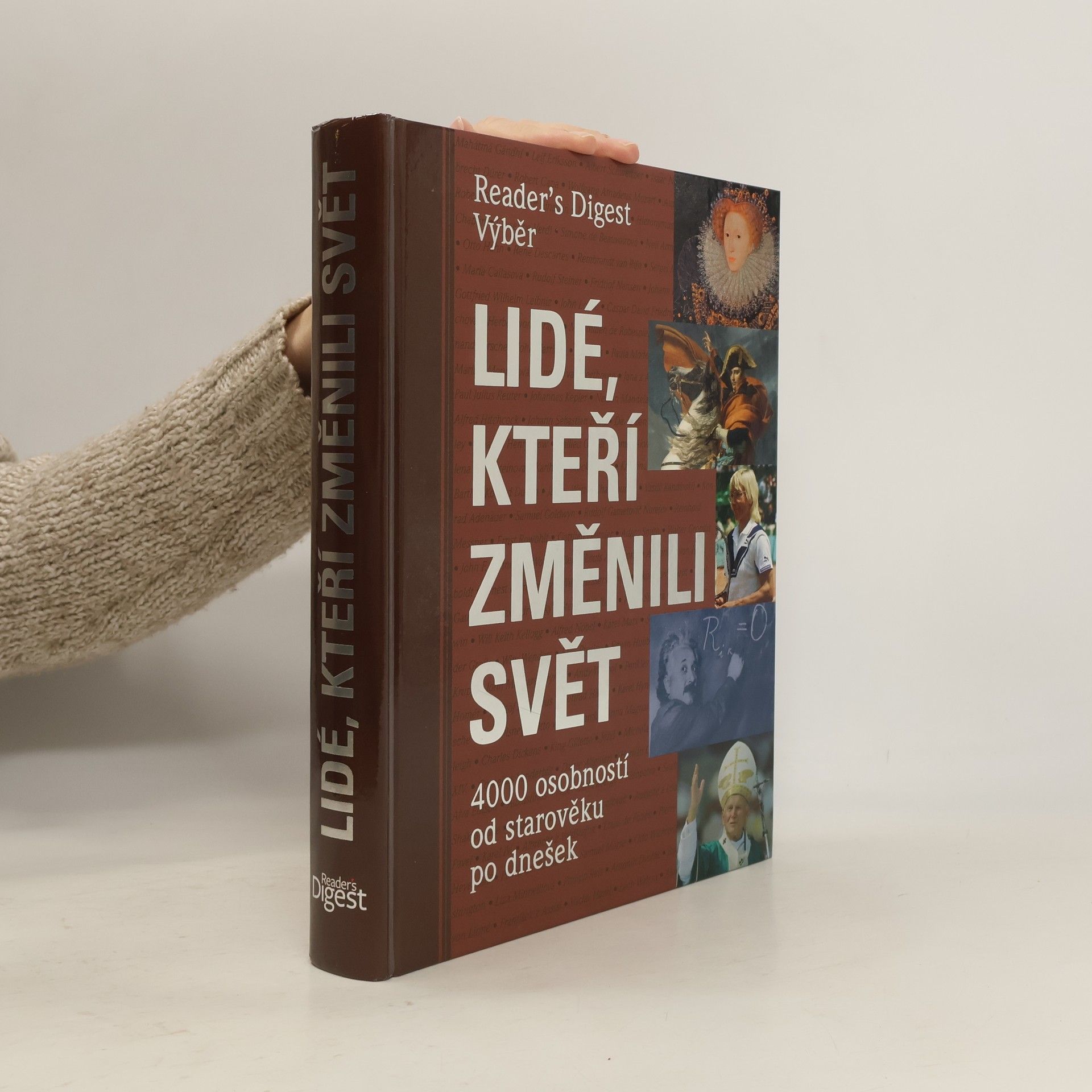 Kolektív autorov Lidé, kteří změnili svět : 4000 osobností od starověku po dnešek