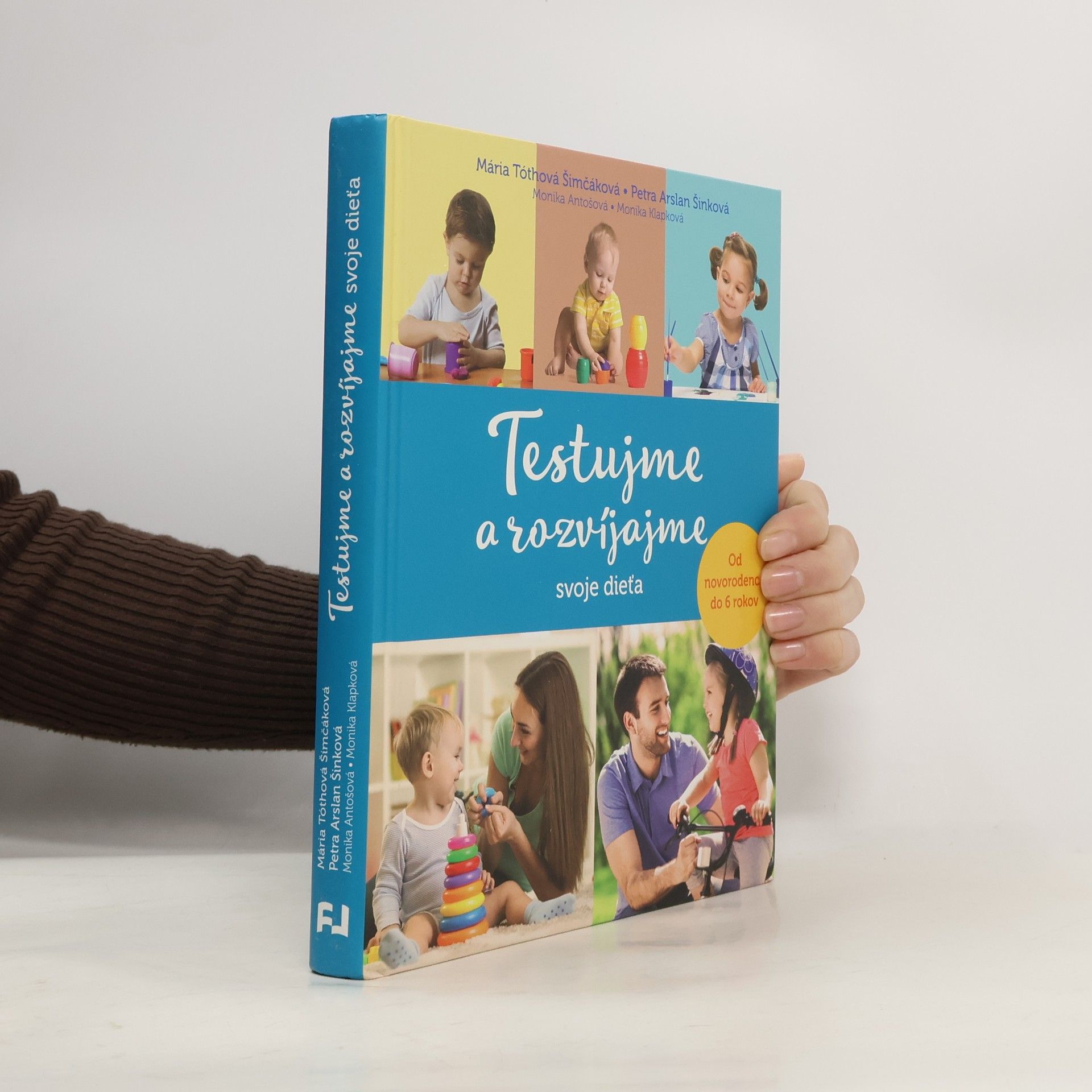 Autorenkollektiv Testujme a rozvíjajme svoje dieťa