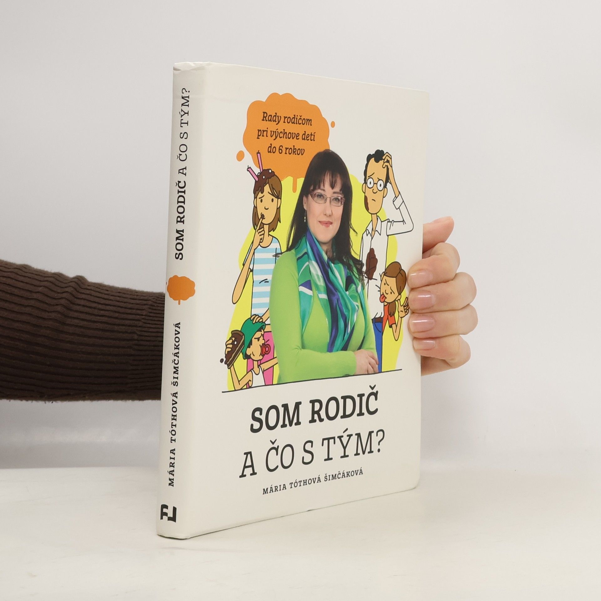 Mária TóthováŠimčáková Som rodič a čo s tým?