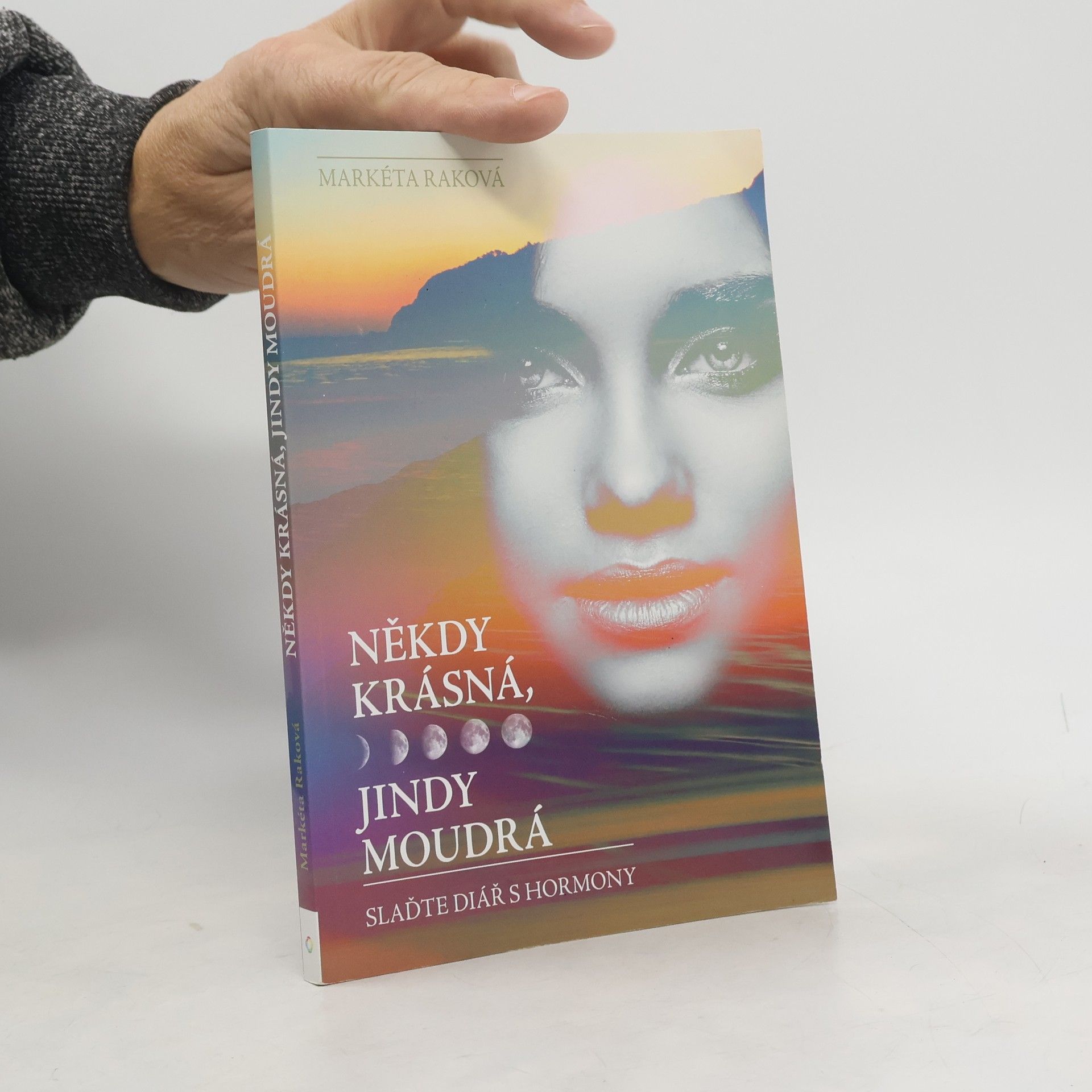 Markéta Raková Někdy krásná, jindy moudrá