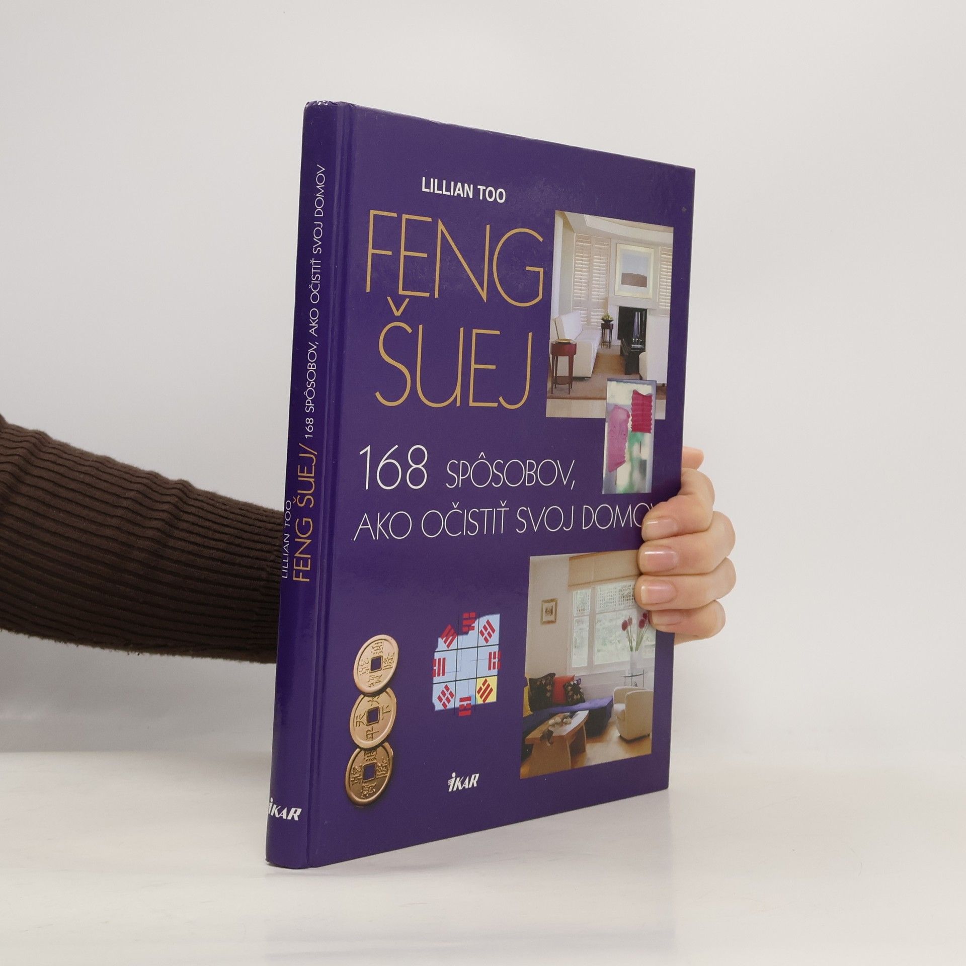 Too Lilian Feng šuej - 168 spôsobov, ako očistiť svoj domov