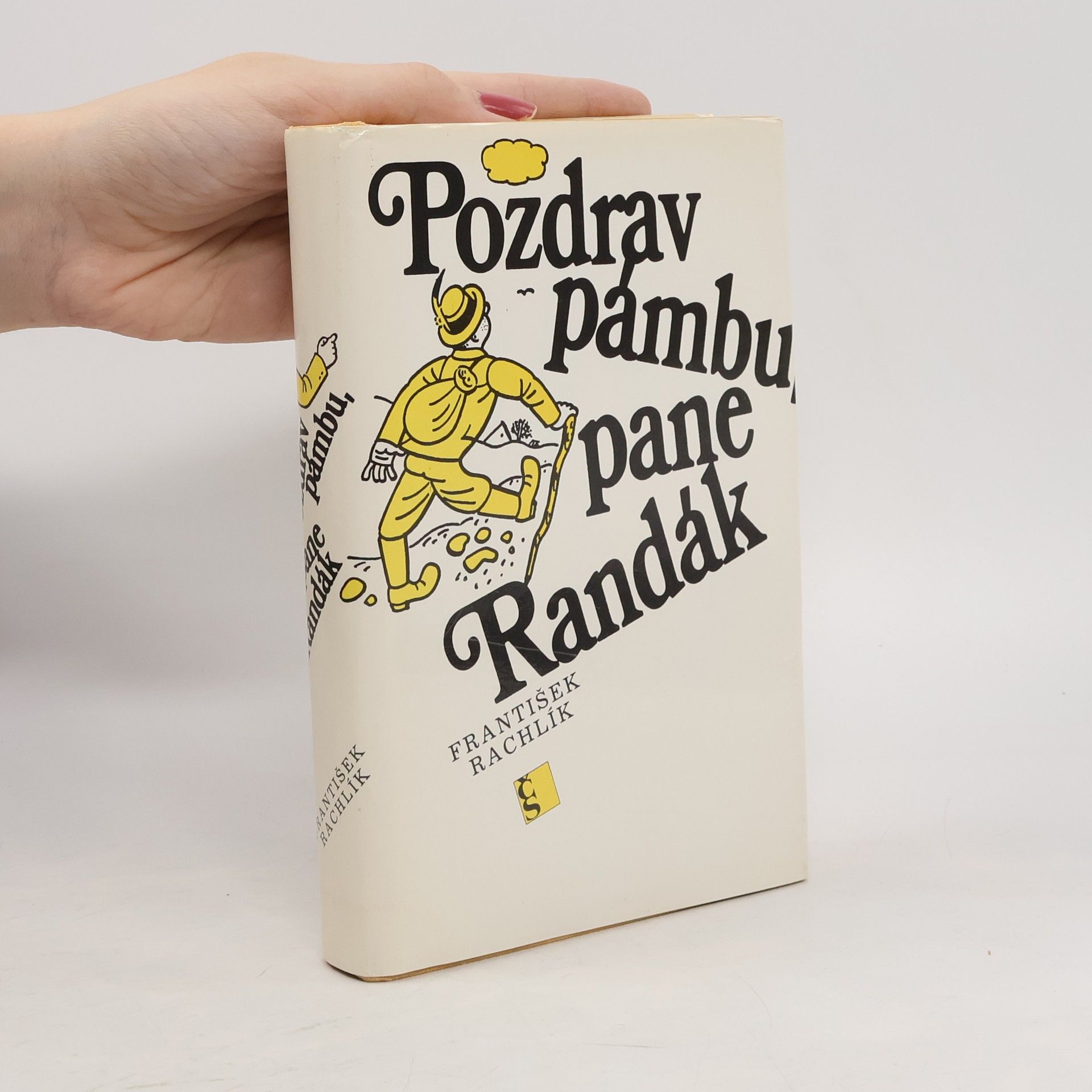 František Rachlík Pozdrav pámbu, pane Randák