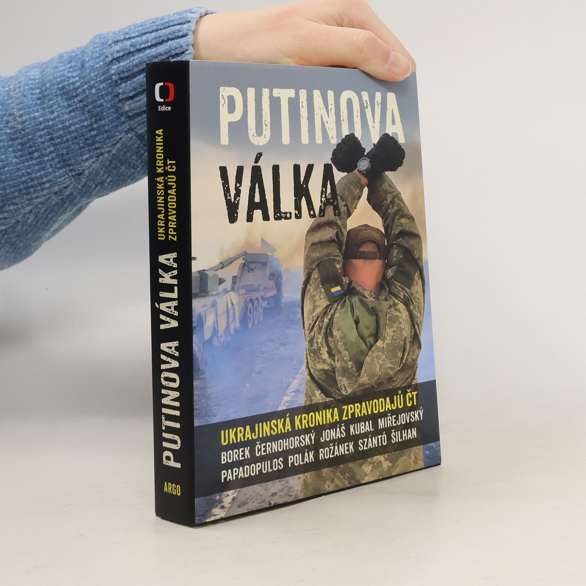Kolektiv autorů Putinova válka. Ukrajinská kronika zpravodajů ČT