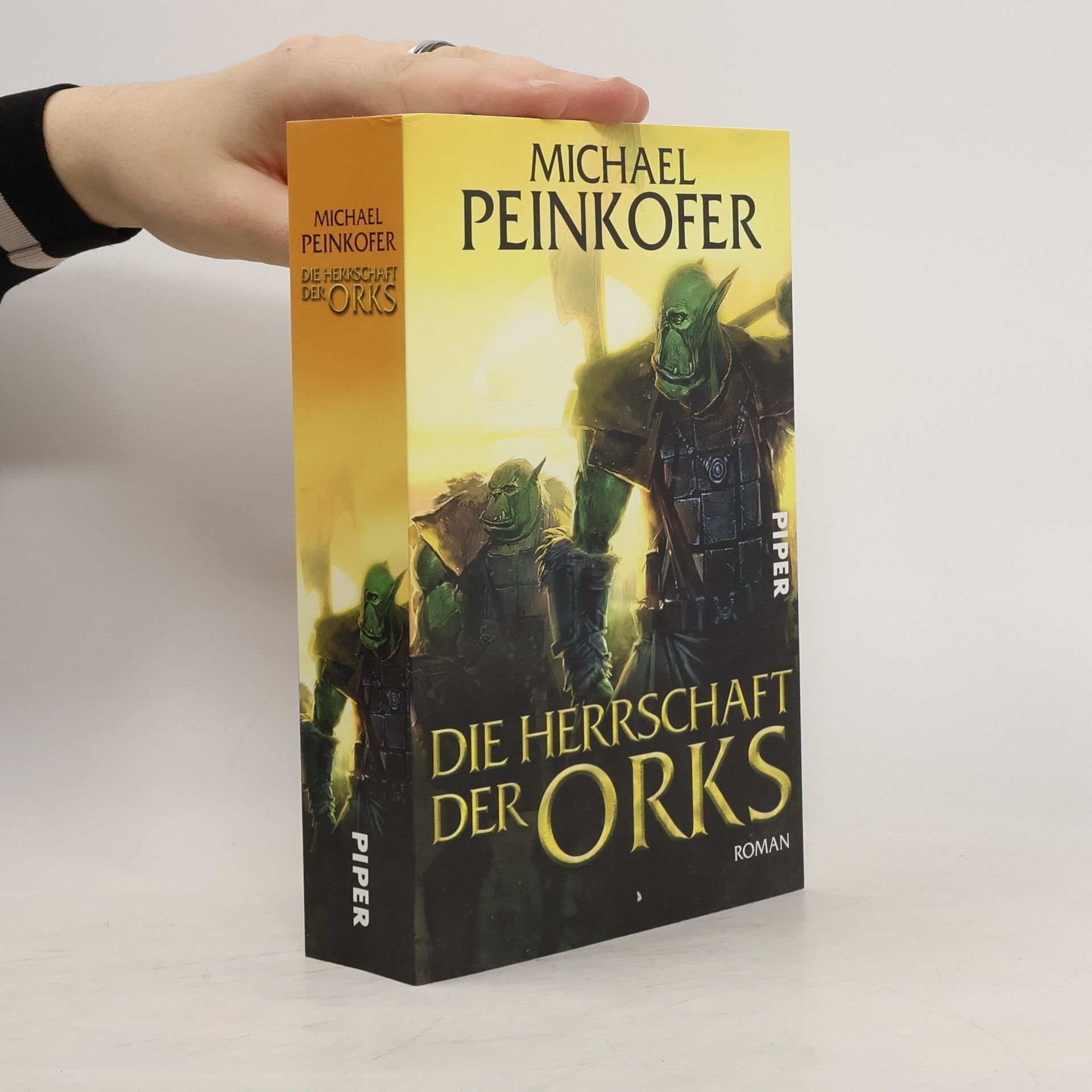 Michael Peinkofer Die Herrschaft der Orks