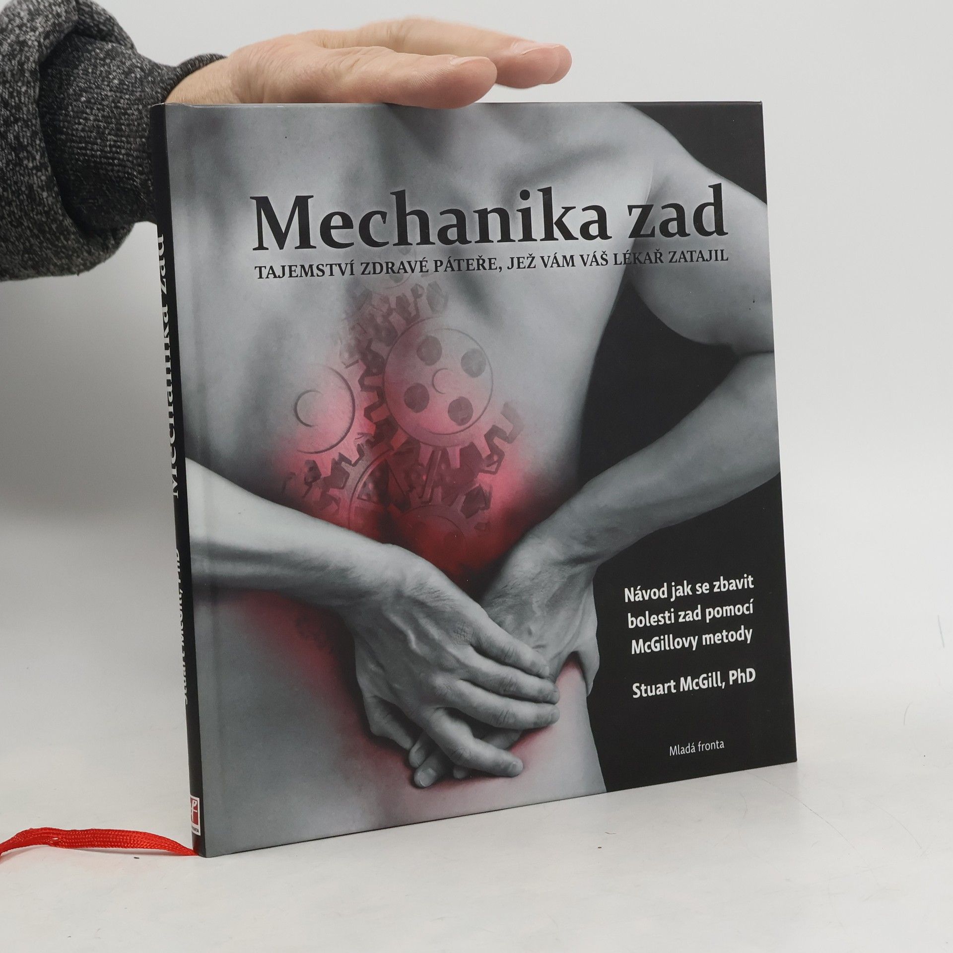 Stuart McGill Mechanika zad. Tajemství zdravé páteře, jež vám váš lékař zatajil