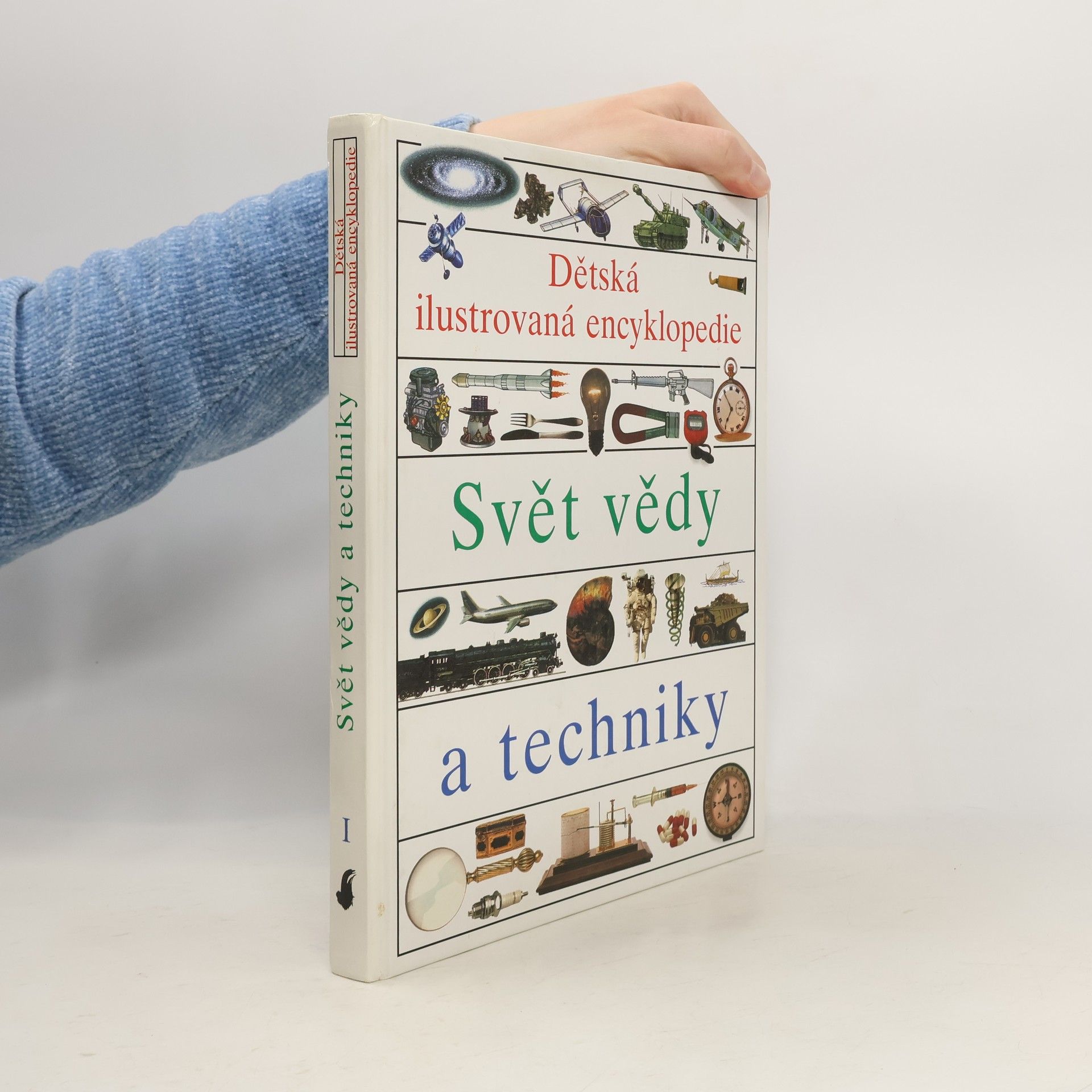 Simon Adams Dětská ilustrovaná encyklopedie 1. Svět vědy a techniky