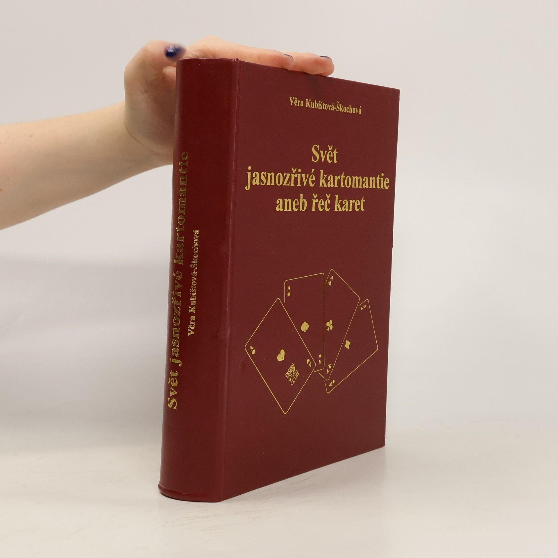 Věra Kubištová Svět jasnozřivé kartomantie aneb řeč karet