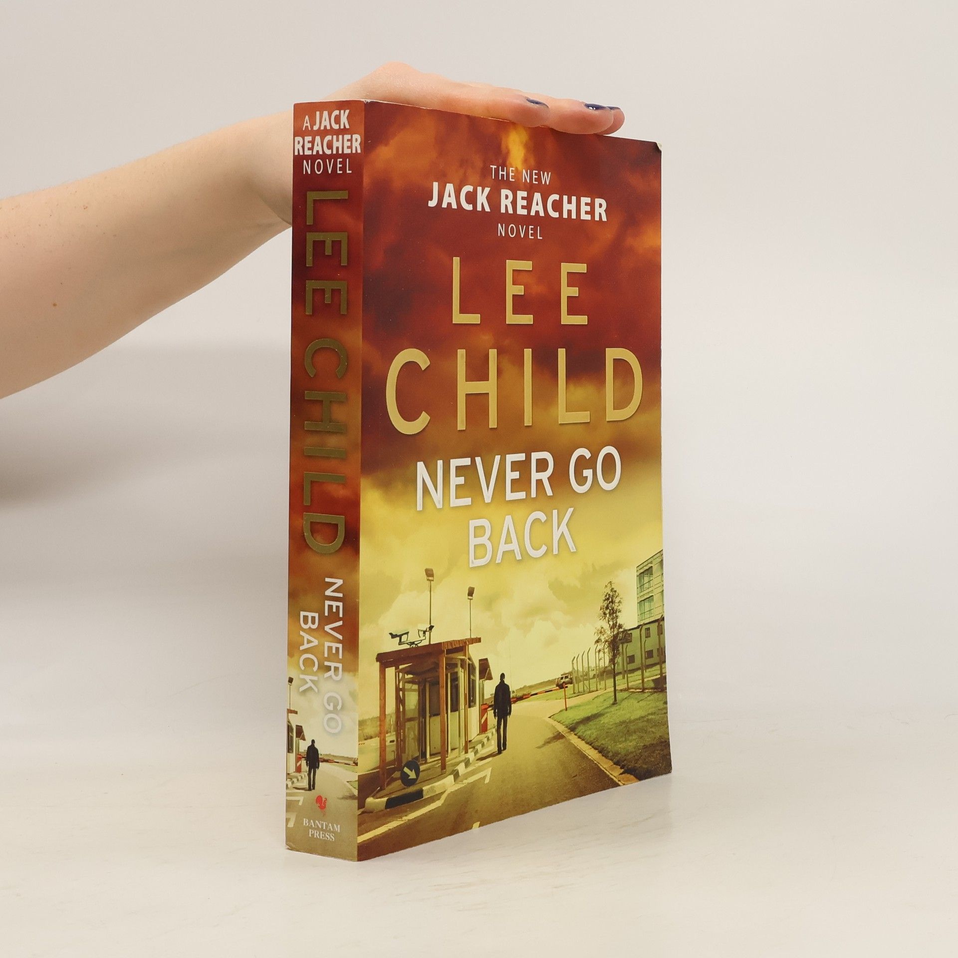 Lee Child Never go back : [a Jack Reacher novel]