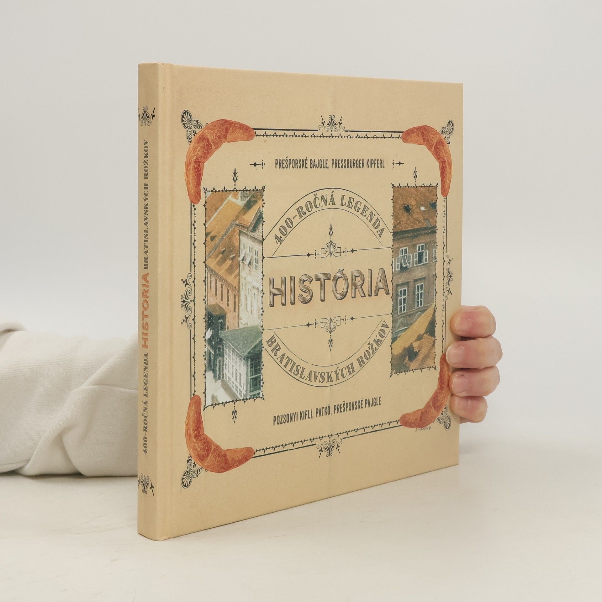 AA.VV. 400 ročná legenda historia Bratislavských Rožkov