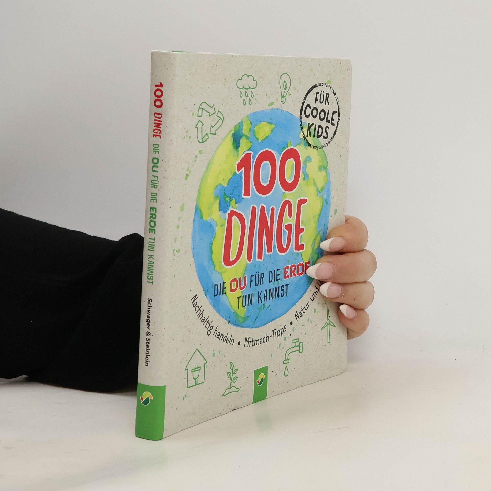 Janine Eck 100 Dinge, die du für die Erde tun kannst