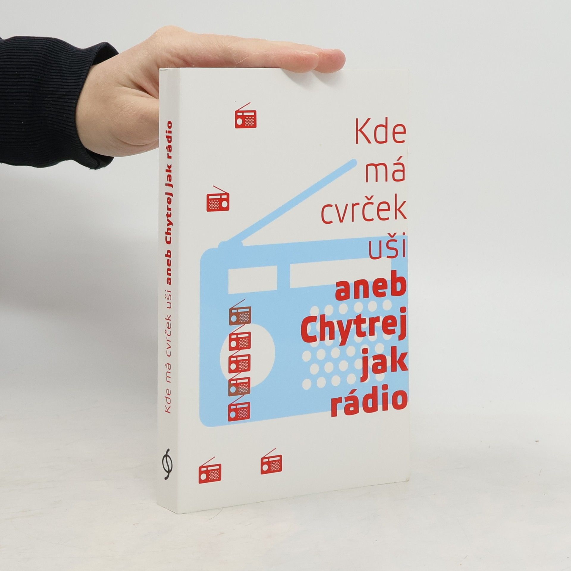 Kde má cvrček uši, aneb, Chytrej jak rádio