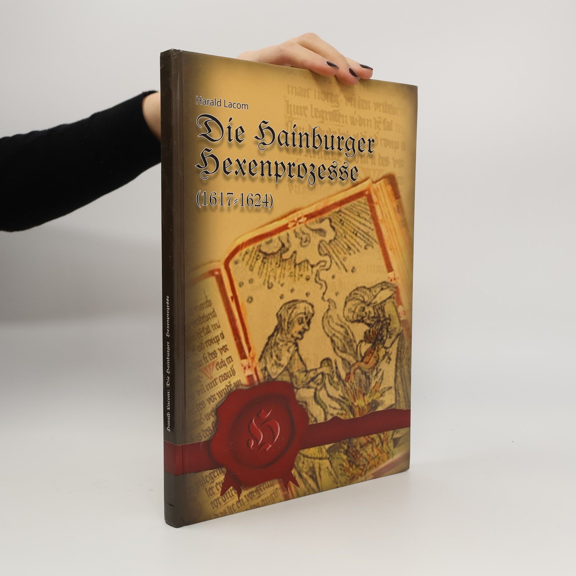 Harald Lacom Die Hainburger Hexenprozesse