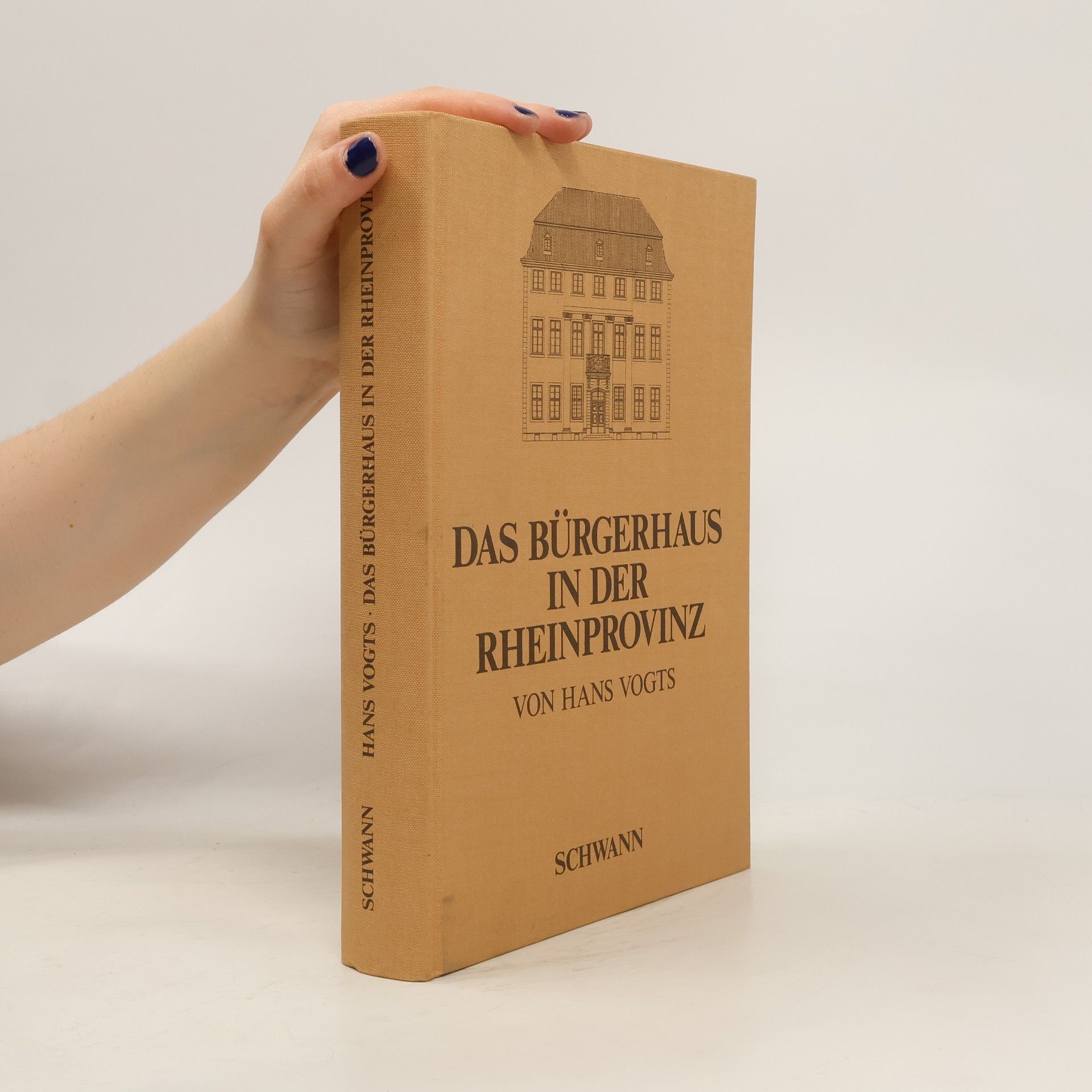 Hans Vogts Das Bürgerhaus in der Rheinprovinz