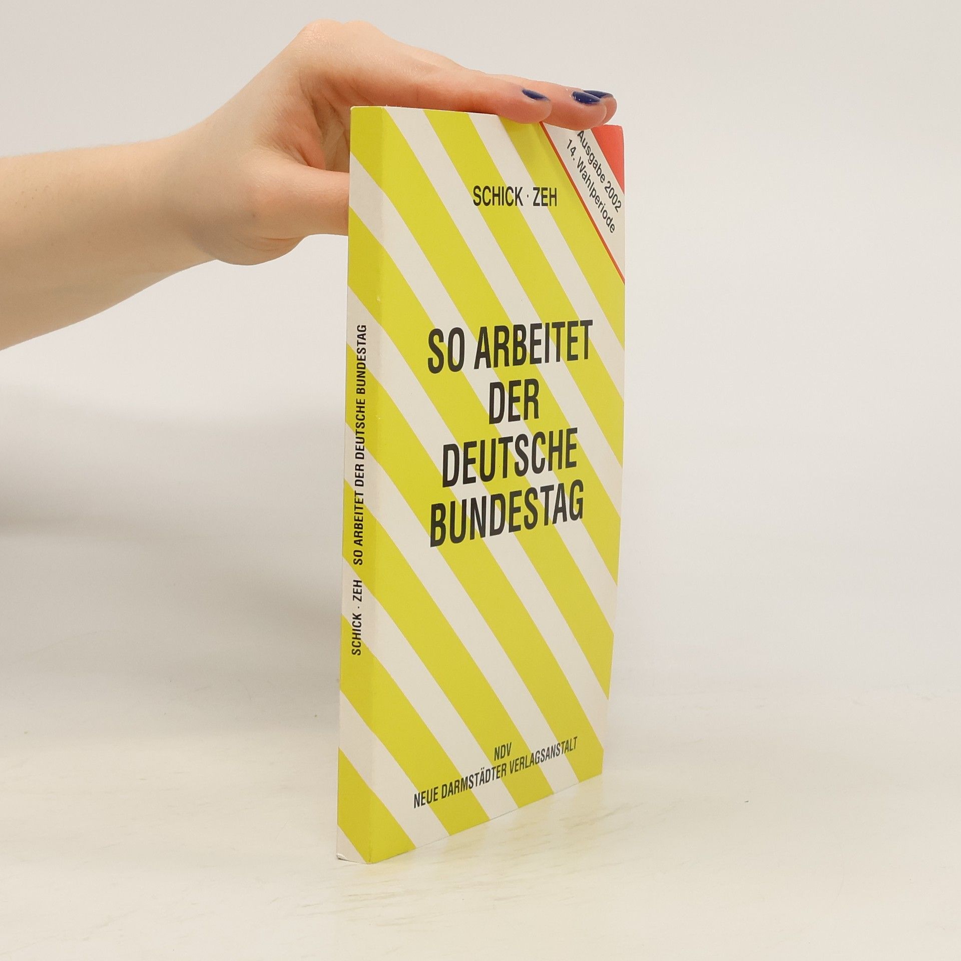 Rupert Schick So arbeitet der Deutsche Bundestag