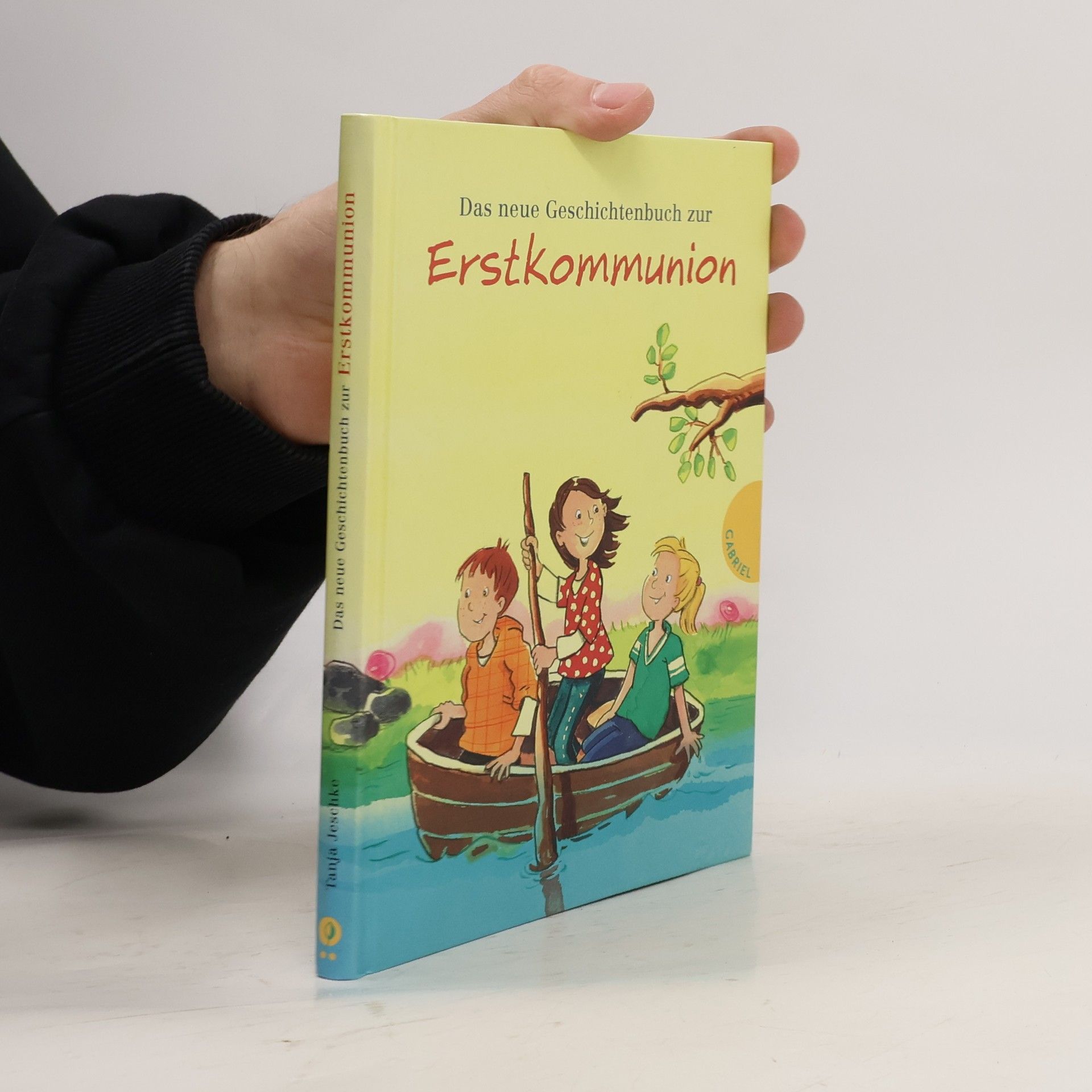 Tanja Jeschke Das neue Geschichtenbuch zur Erstkommunion