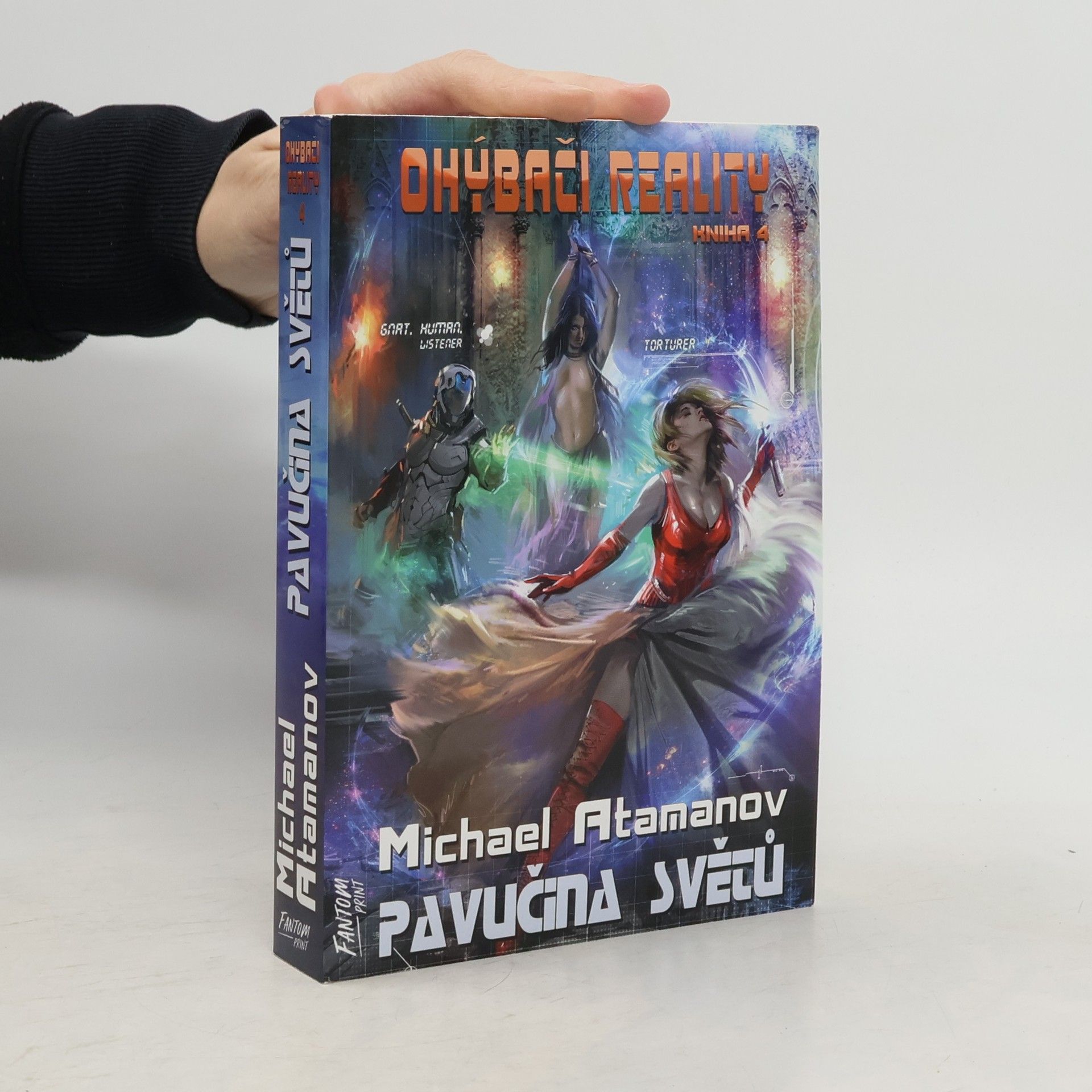 Michail Atamanov Ohýbači reality 4 : Pavučina světů