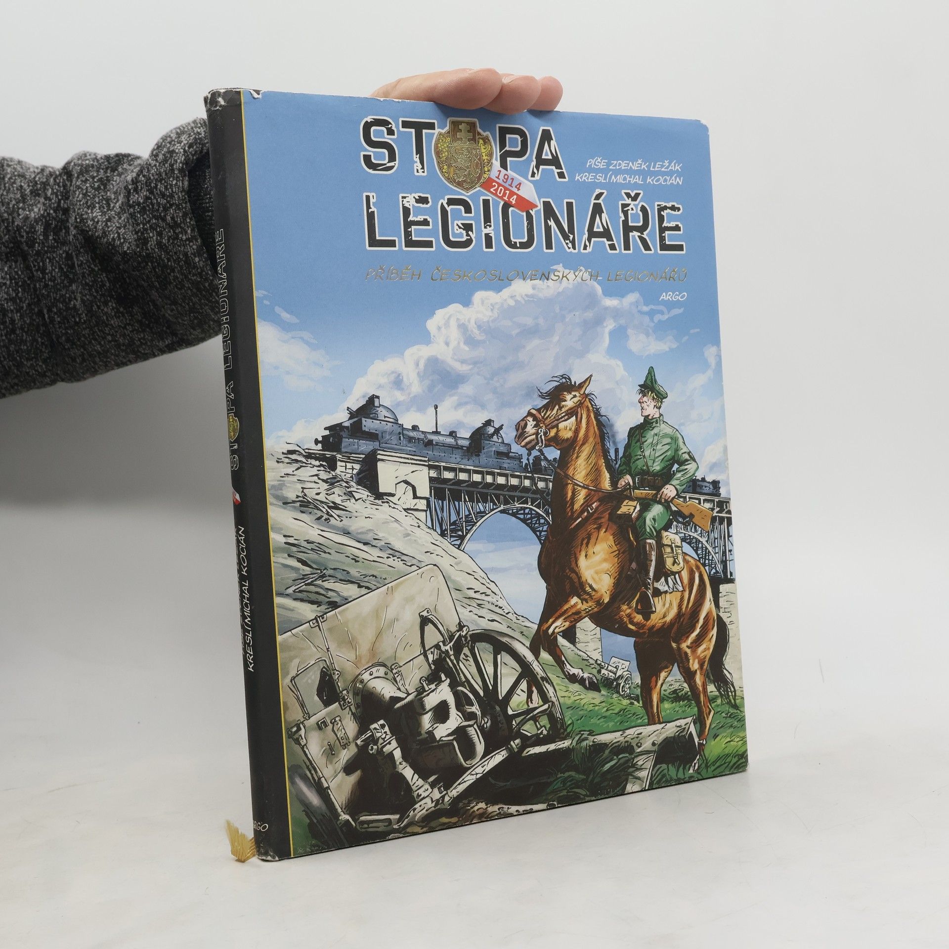 Stopa legionáře – příběh československých legionářů: 1914-2014