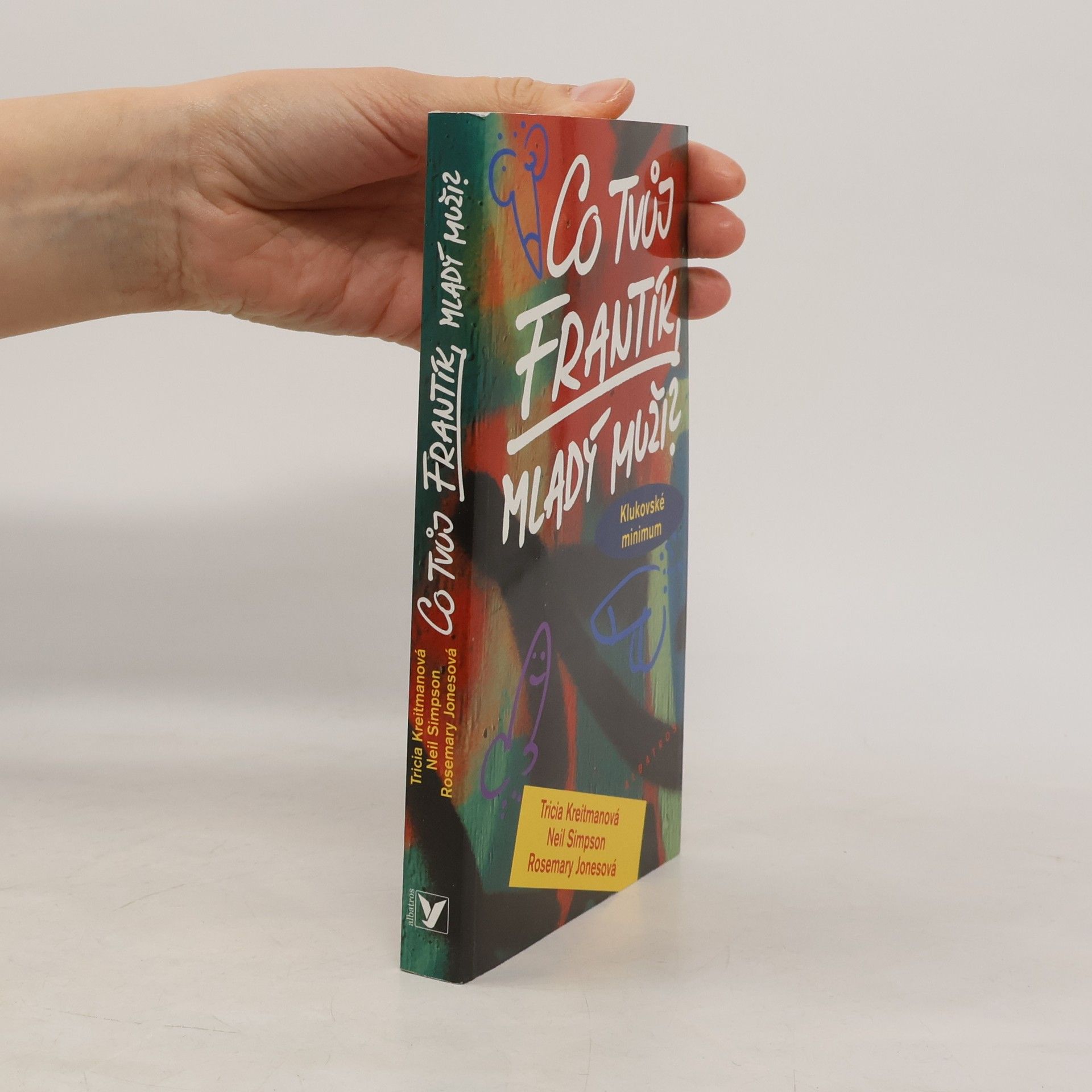 Co tvůj frantík, mladý muži? Klukovské minimum