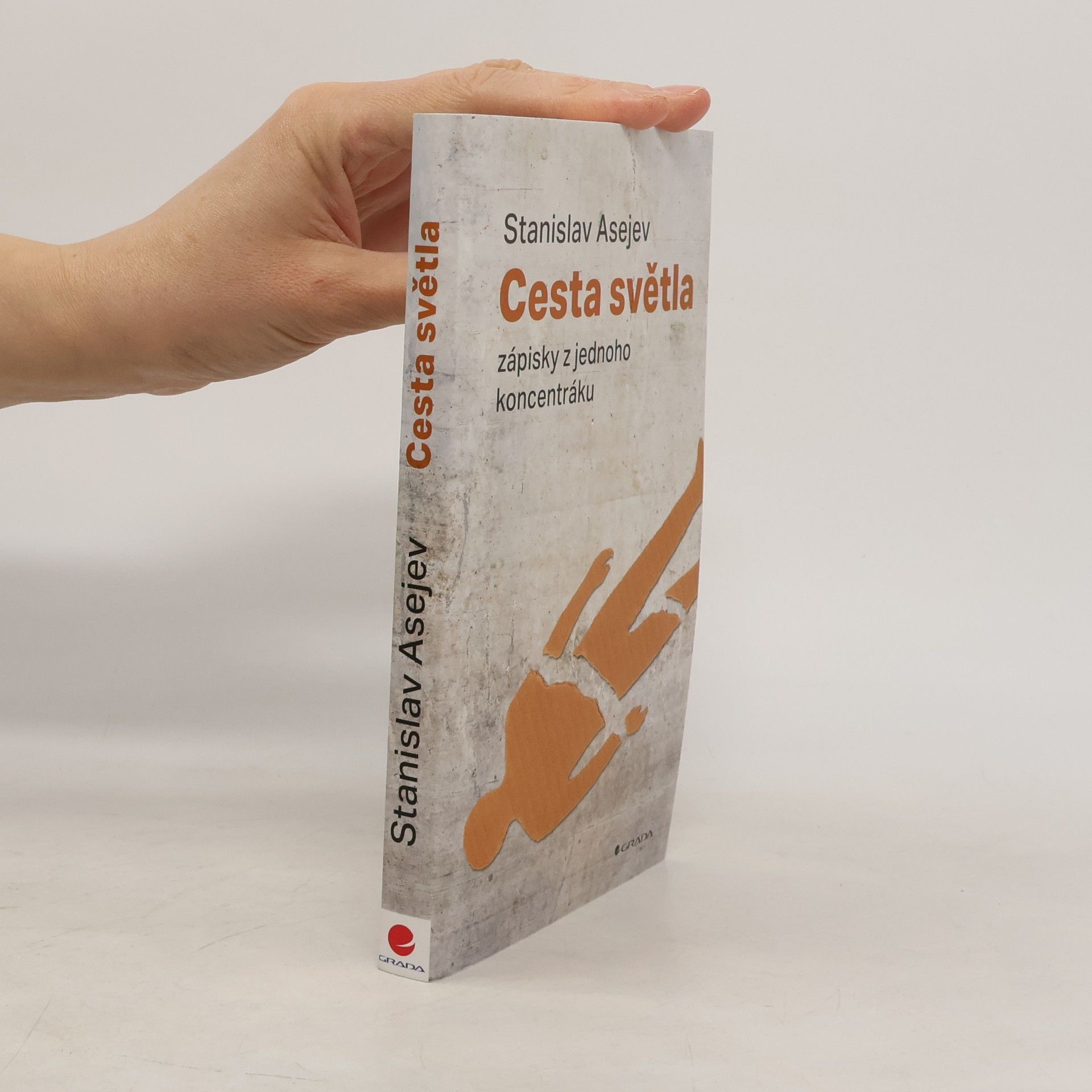 Stanislav Asejev Cesta světla: Zápisky z jednoho koncentráku