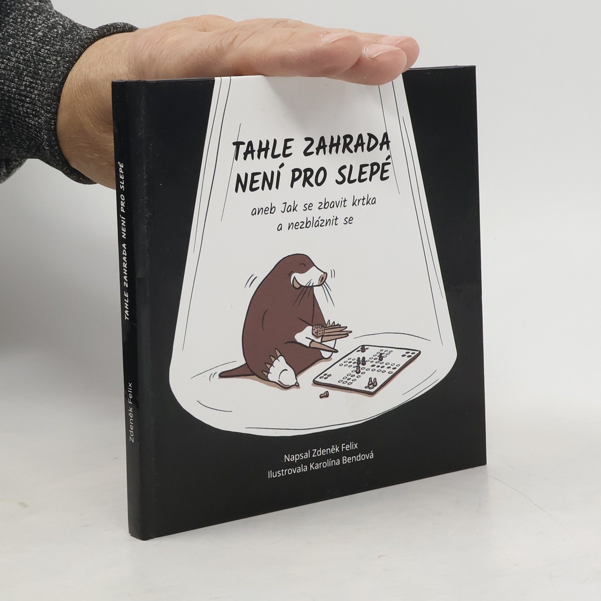 Tahle zahrada není pro slepé, aneb, Jak se zbavit krtka a nezbláznit se